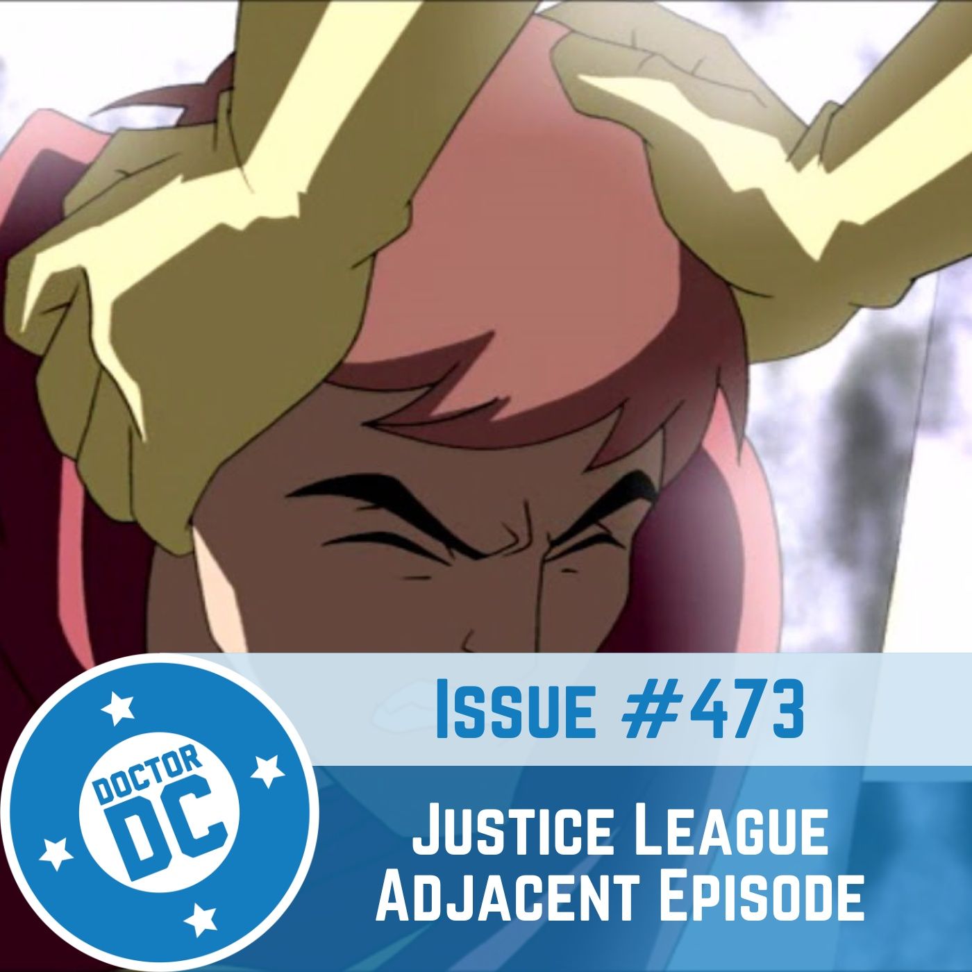 Issue #473 - “Justice League Adjacent Episode” episode artwork