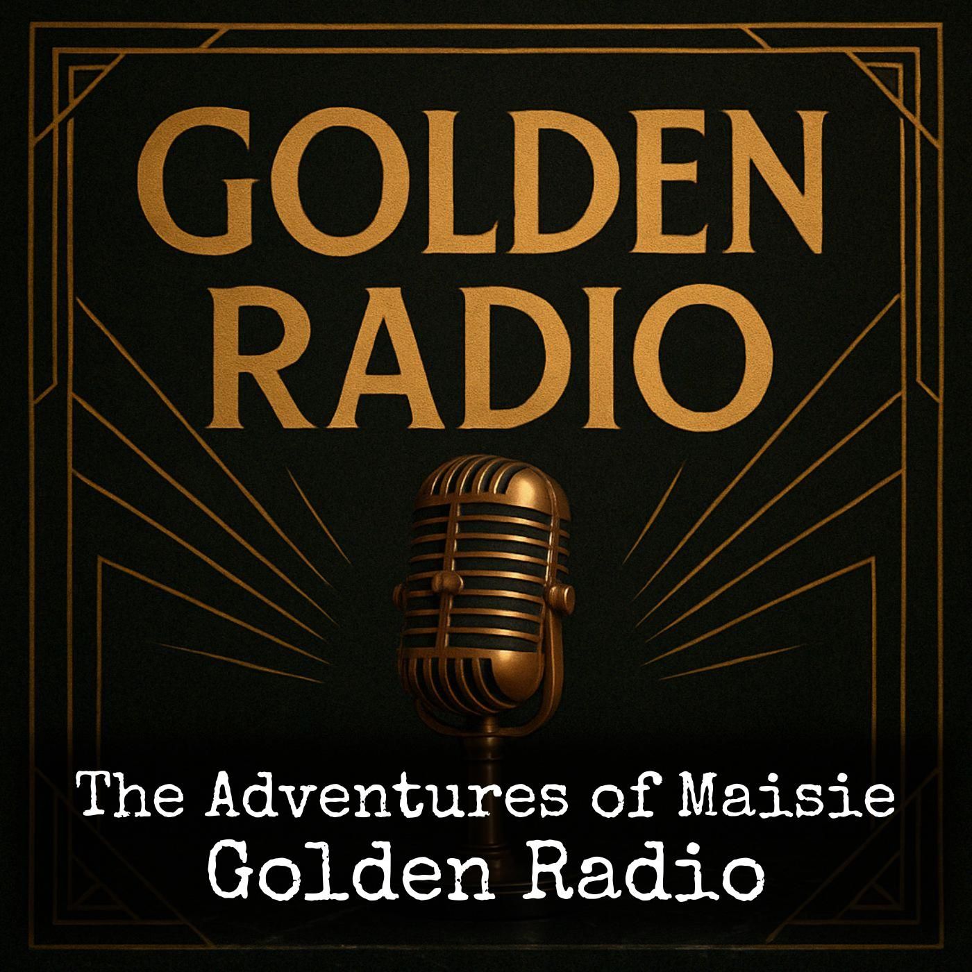 The Adventures of Maisie - Golden Radio