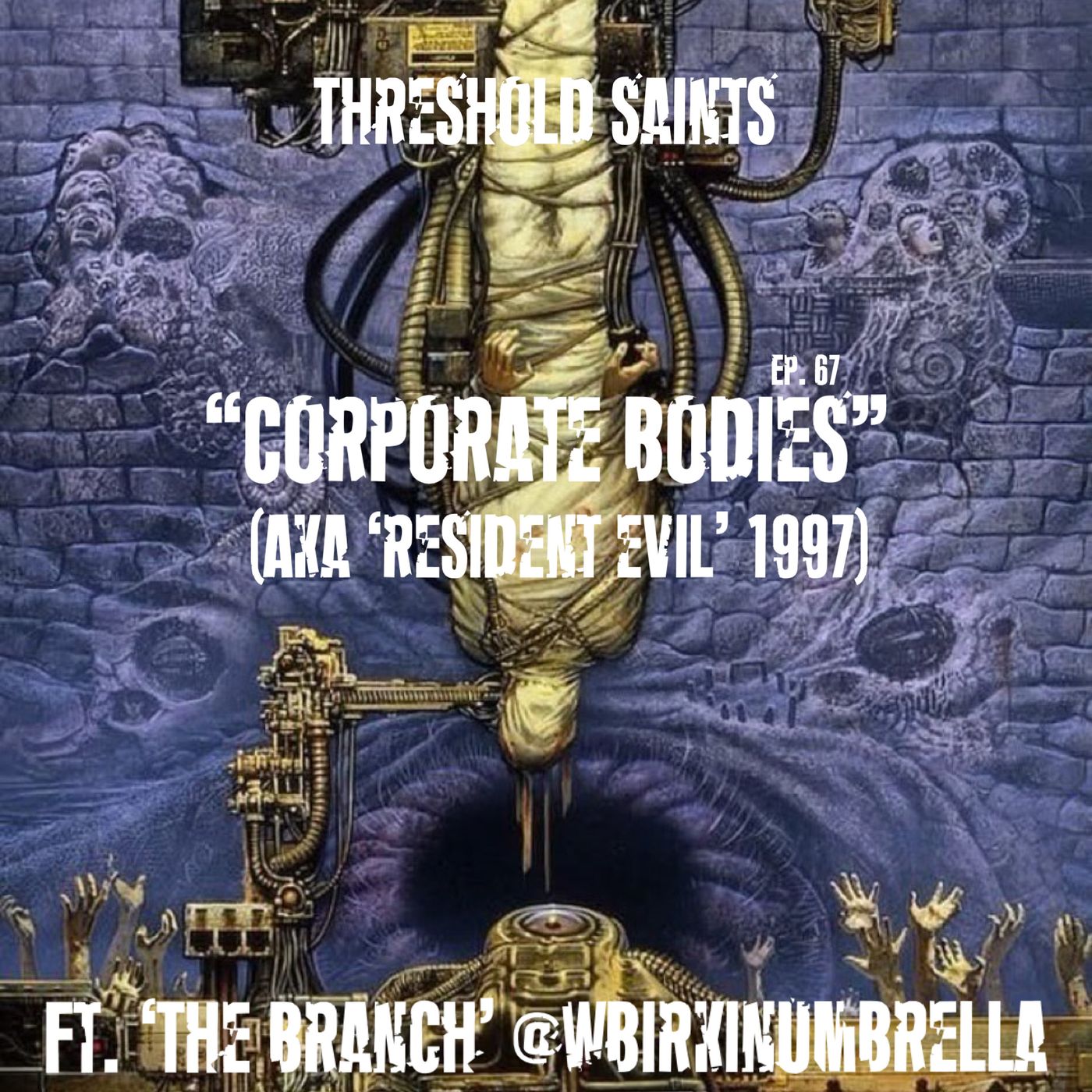 "Corporate Bodies" Ft. 'The Branch' @WBirkinUmbrella Ep. 67