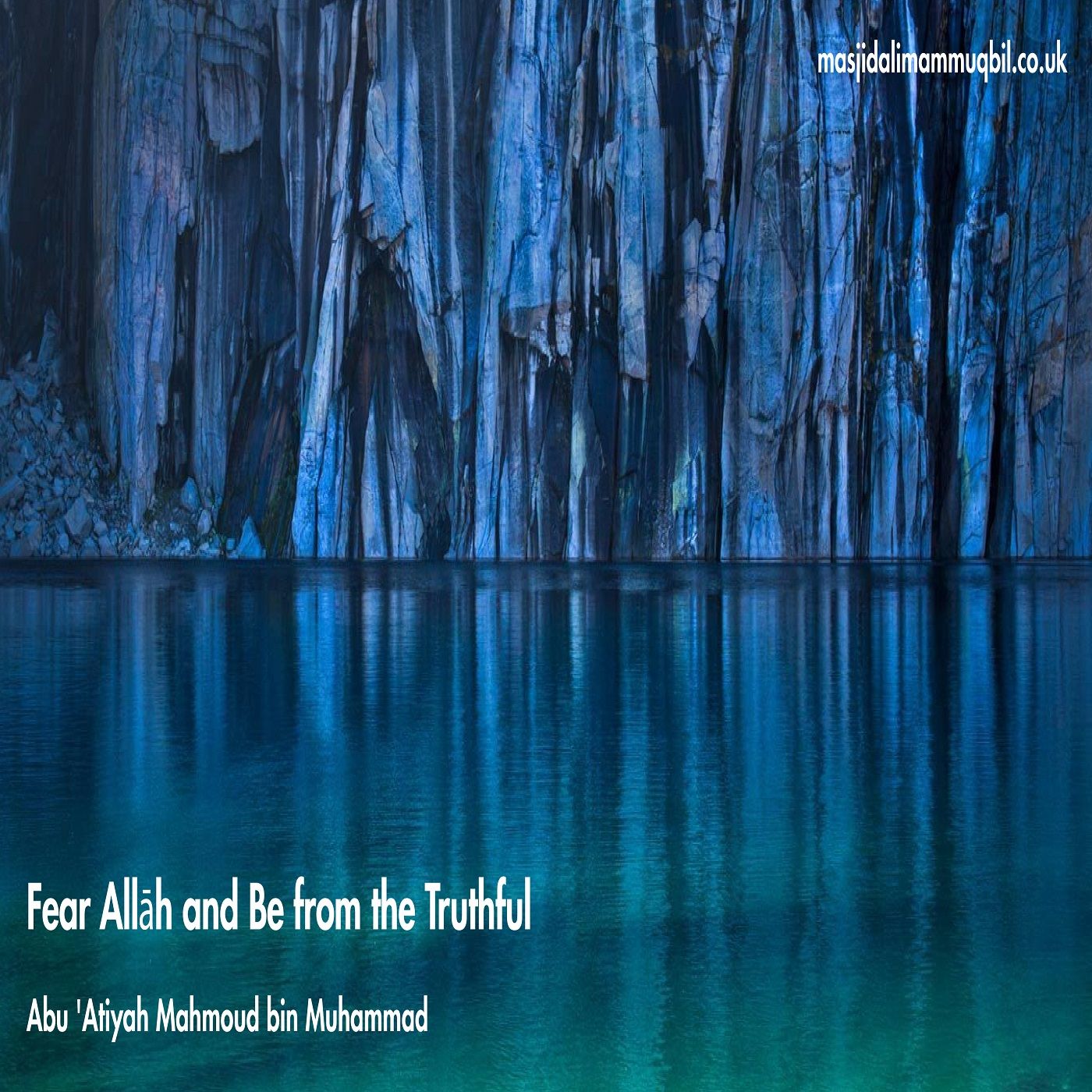 Fear Allāh and Be from the Truthful | Abu 'Atiyah Mahmoud bin Muhammad episode artwork