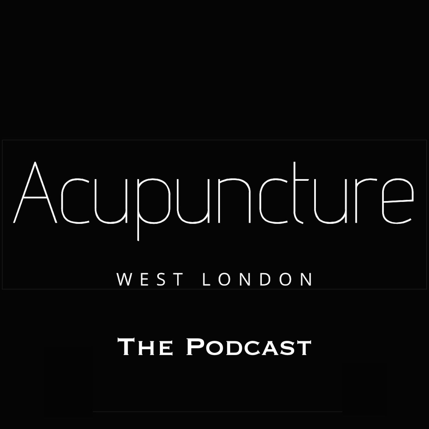 Acupuncture West London – The Podcast
