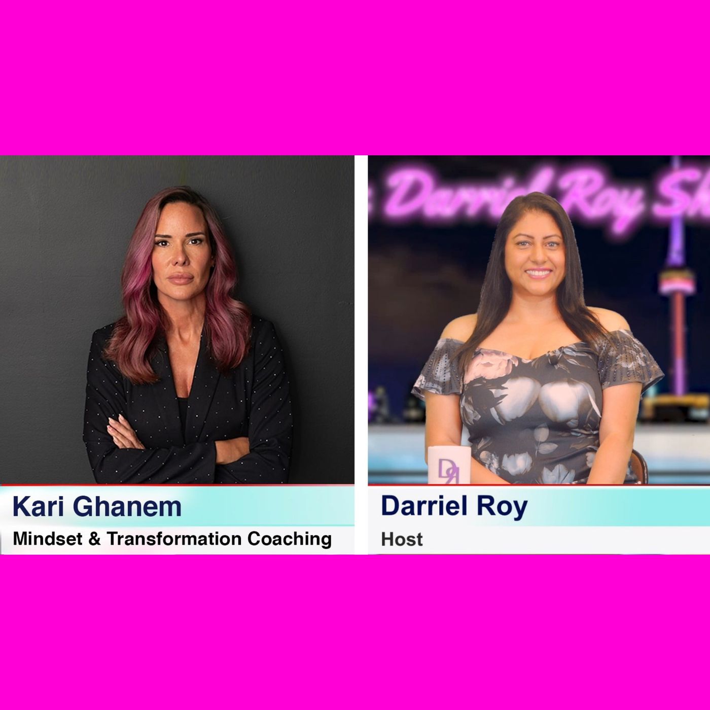 The Darriel Roy Show - Mindset & Transformation Coach, Kari Ghanem episode artwork