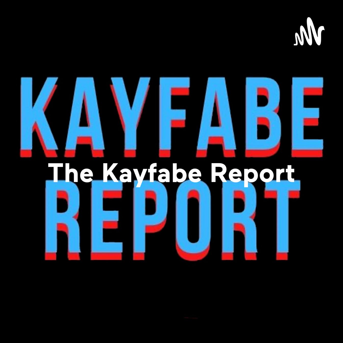 The Kayfabe Report