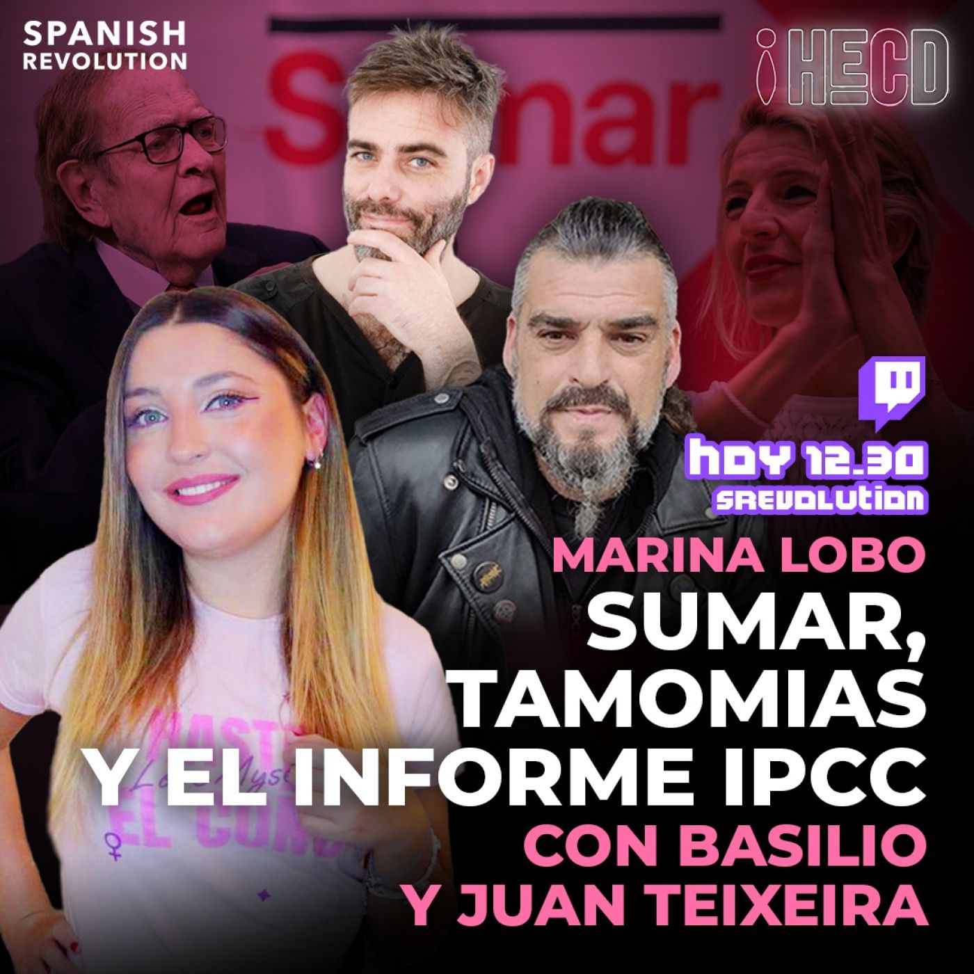 HECD! 231 - Os cuento lo de Canal Red y HECD + Ayuso rompe con Vox+ Basilio Aragón+Último informe IPCC con Juan Teixeira