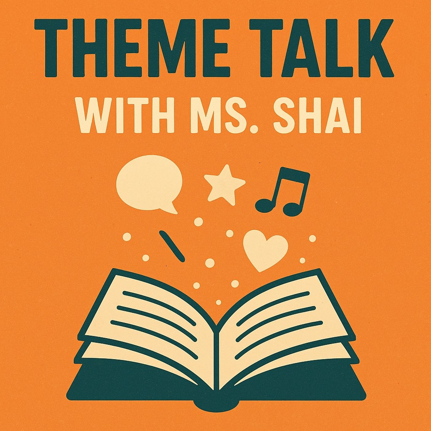 Theme Talk with Ms. Shai
