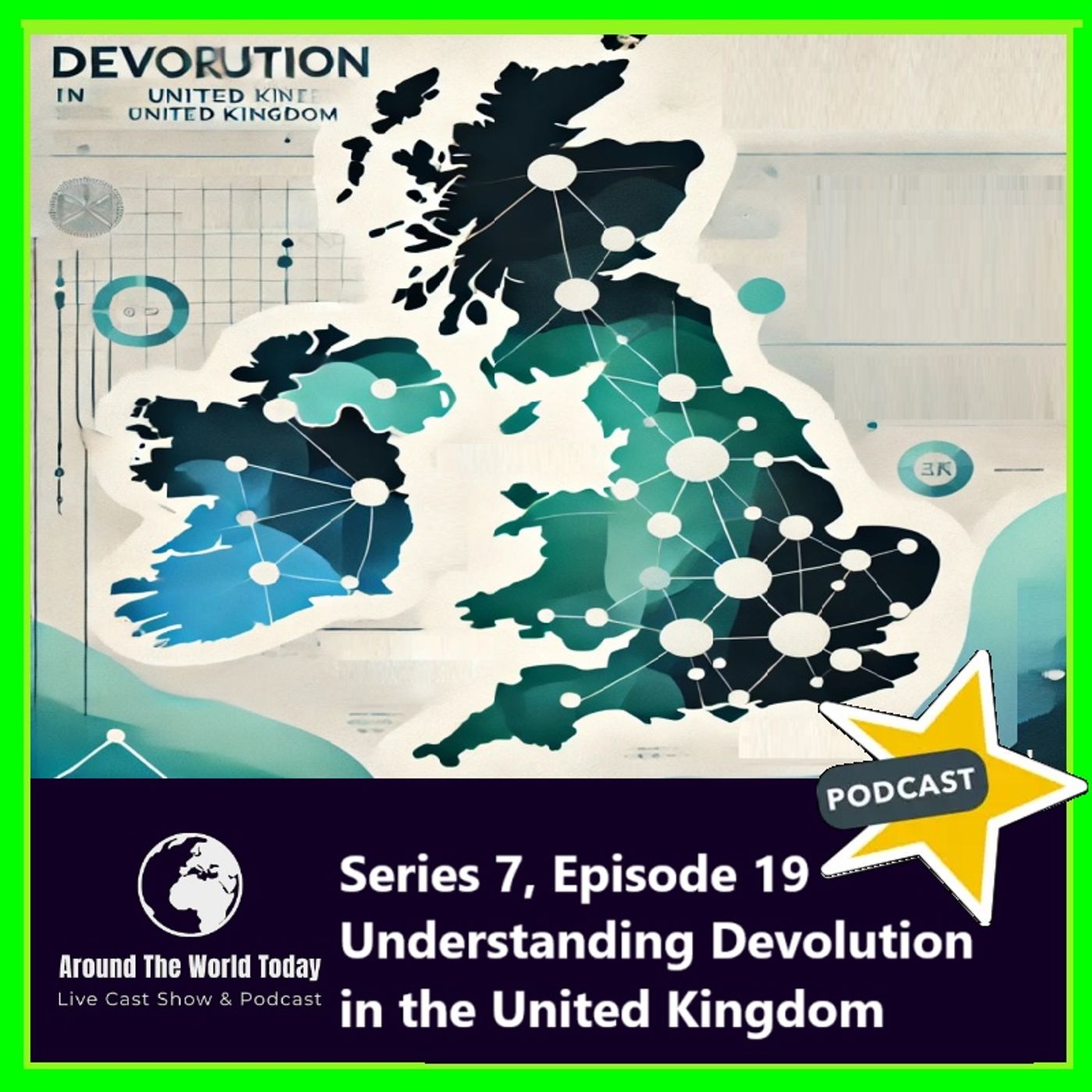 Around The World Today Series 7 Episode 19: Devolution Within the United Kingdom