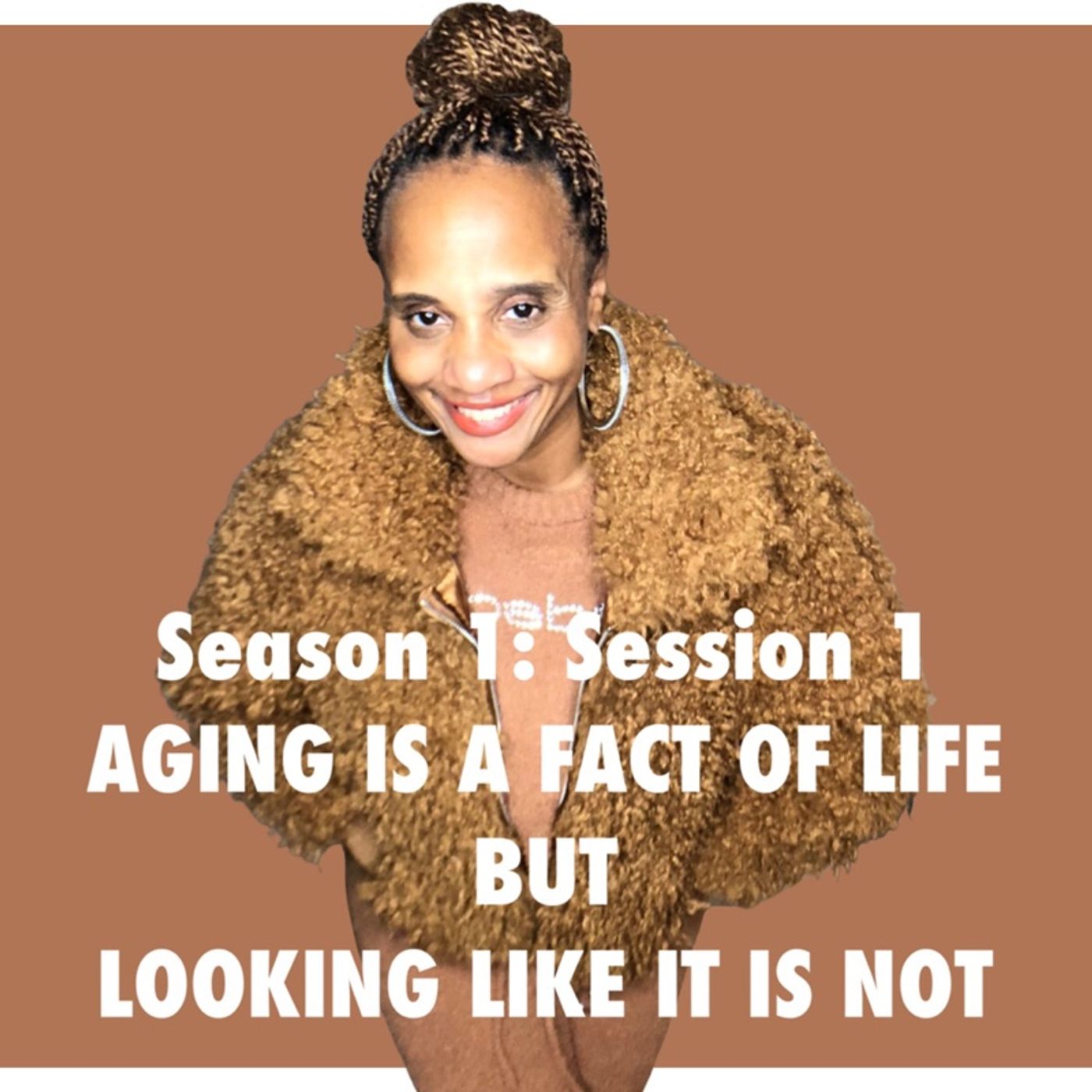 Session 1 - Aging is a Fact But Looking Like it is Not episode artwork
