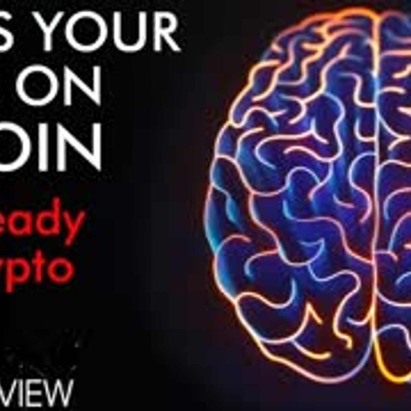 cover of episode This Is Your Brain on Bitcoin