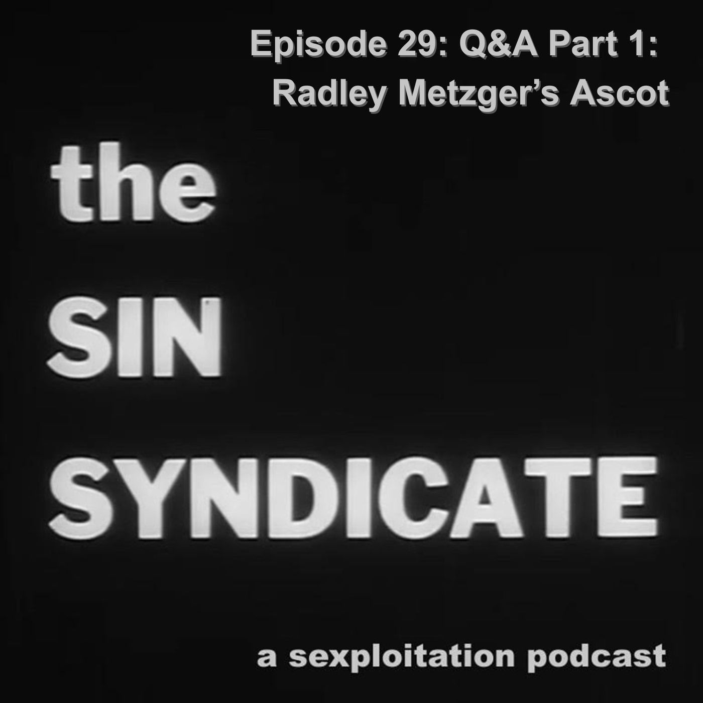 Q&A Part 1: Radley Metzger’s Ascot