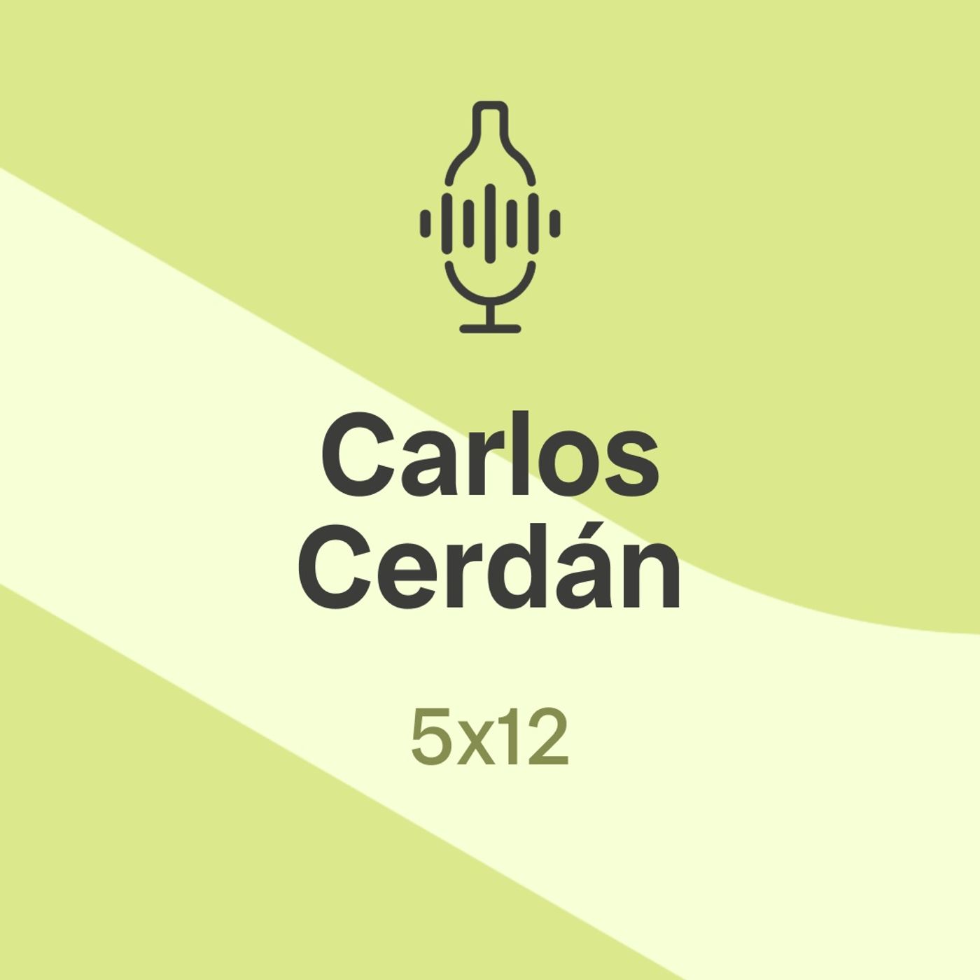 5x12. Carlos Cerdán, Bodegas Cerrón: "No hay terroir sin factor humano"
