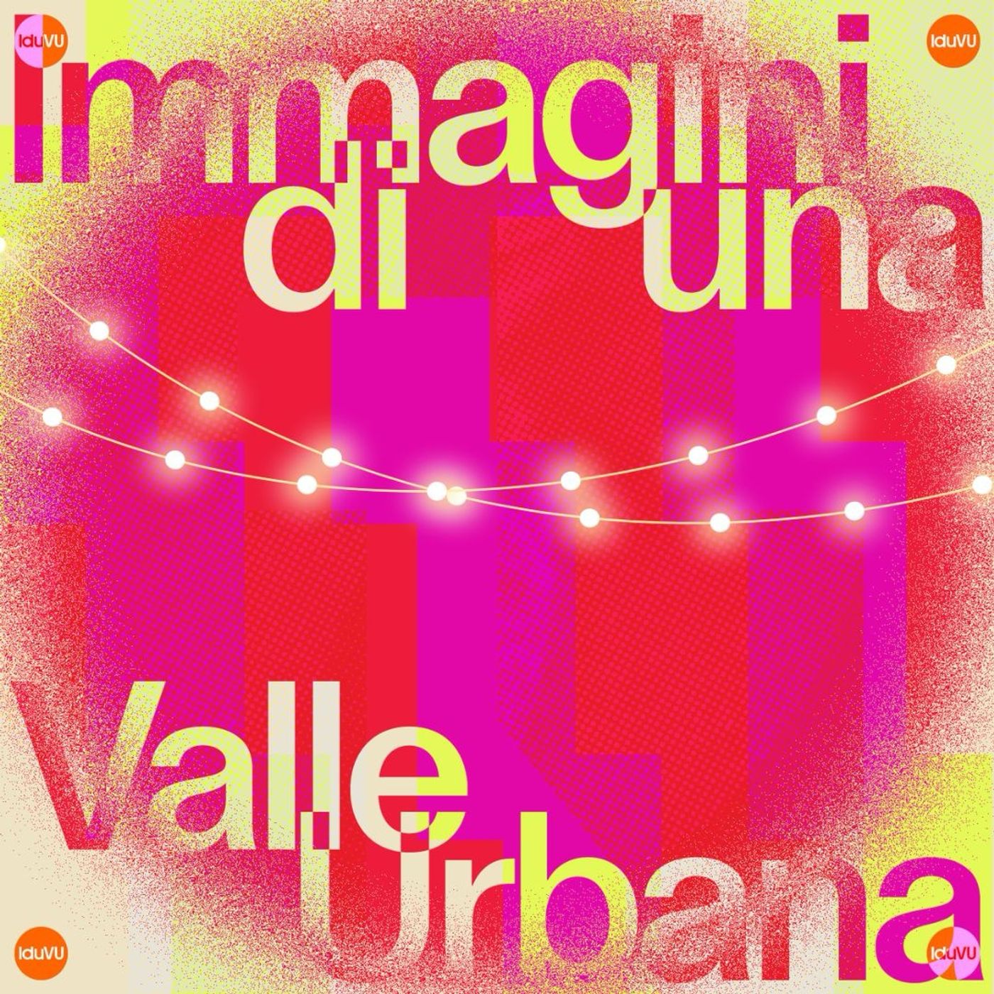 Immagini di una Valle Urbana