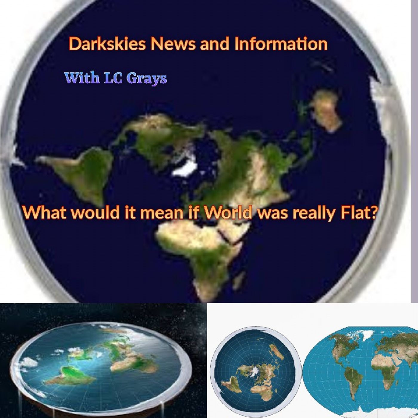 What would it mean if the World was really Flat? - Dark Skies News And information episode artwork