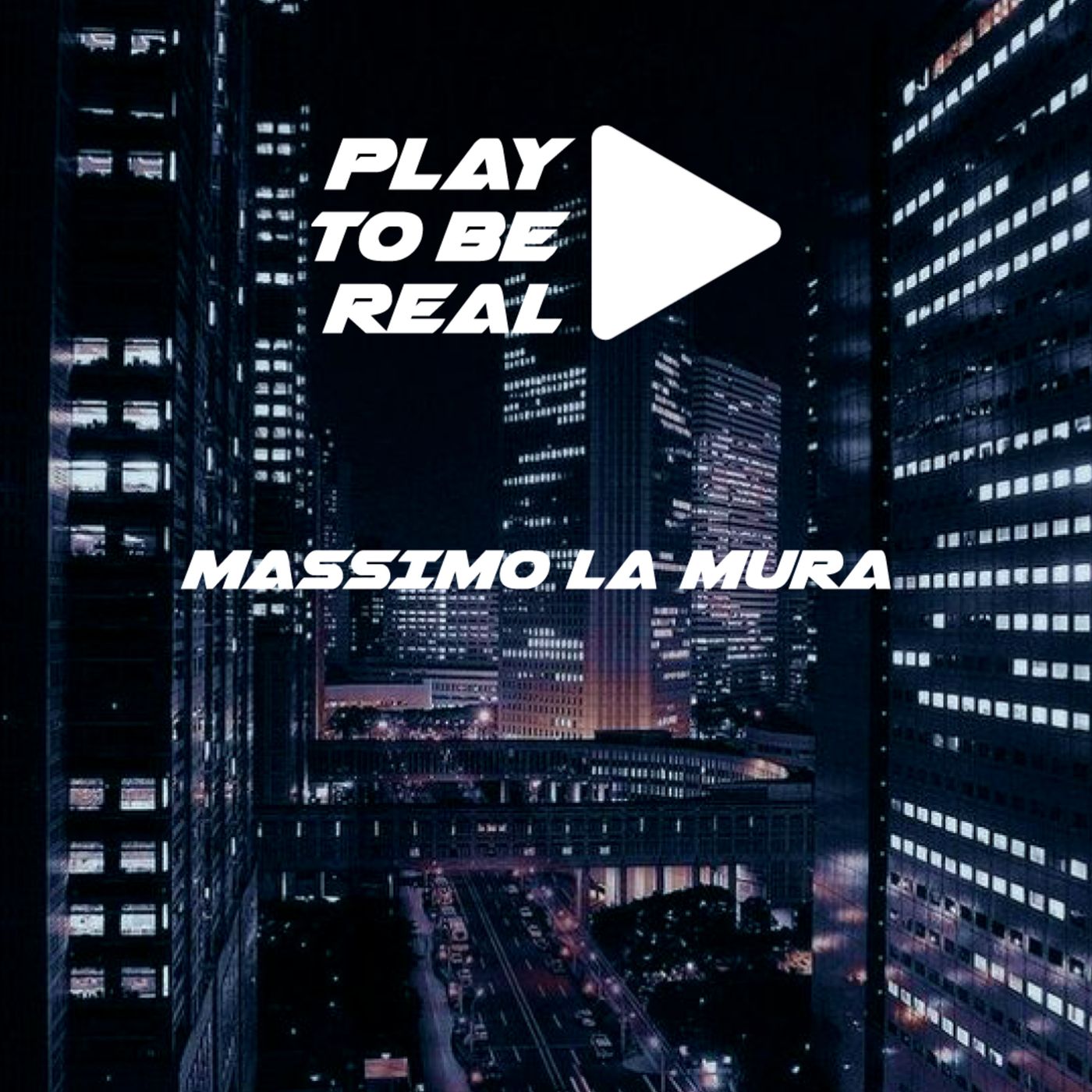 Play To Be Real - Massimo La Mura episode artwork