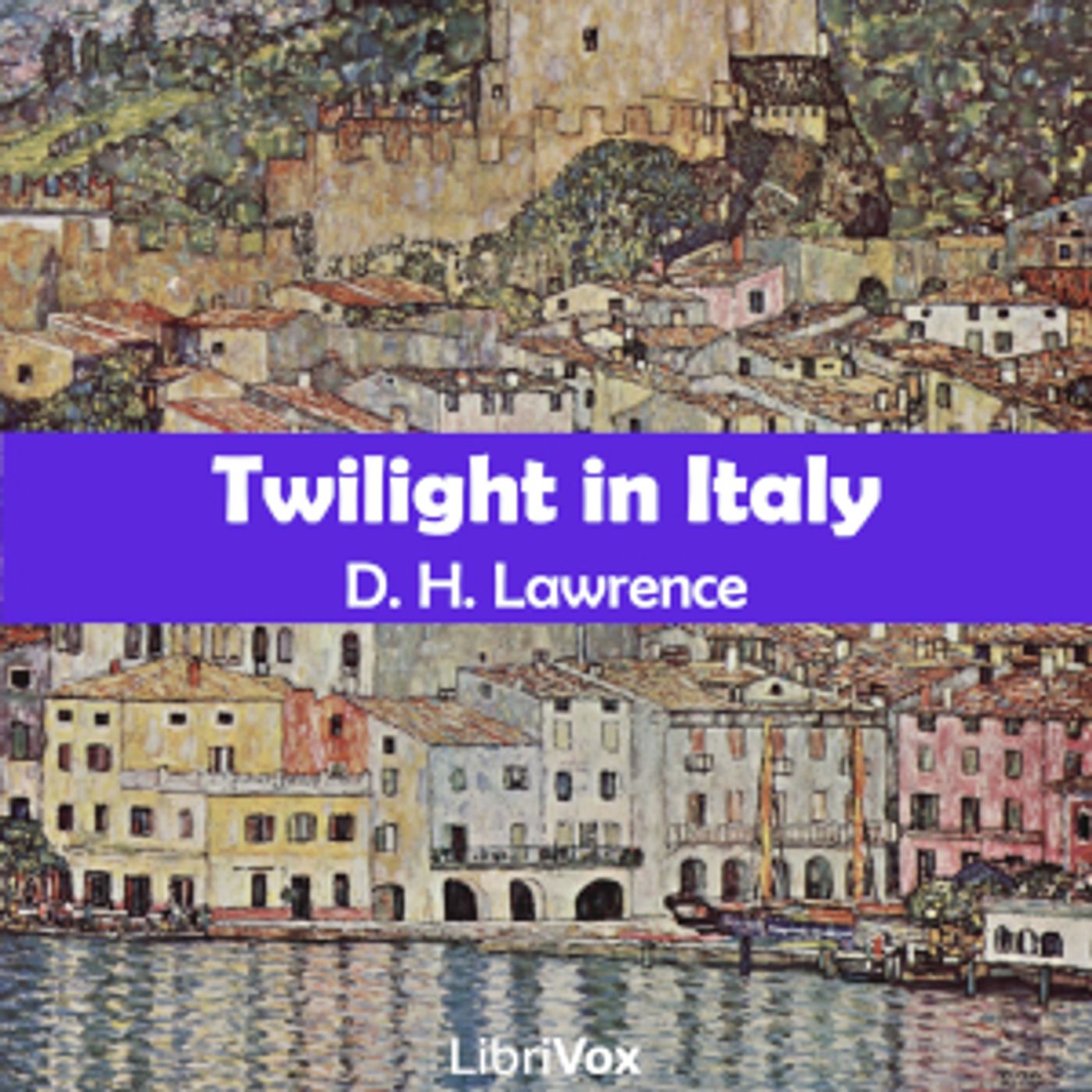 D. H. Lawrence - Twilight in Italy cover art
