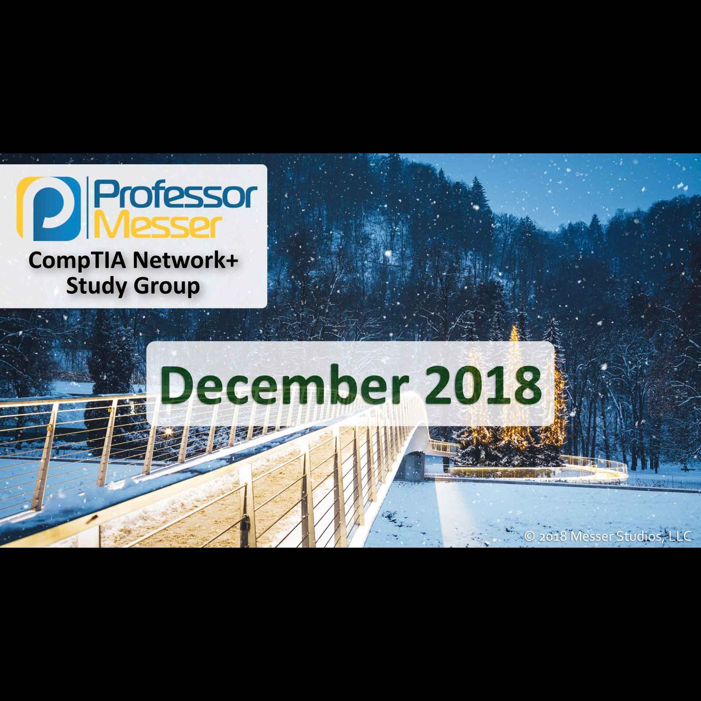 Professor Messer's Network+ Study Group After Show - December 2018