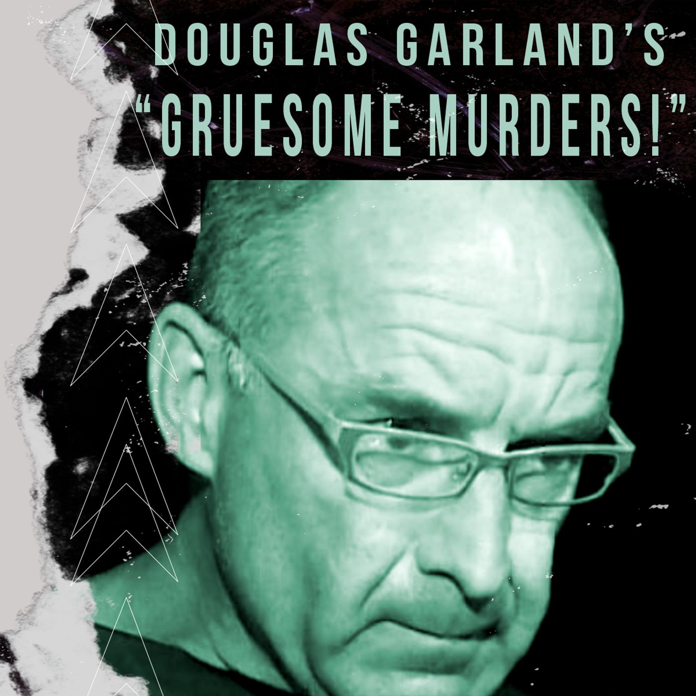 Douglas Garland: How They Caught The Man Who Committed One Of Canada’s Most Gruesome Murders