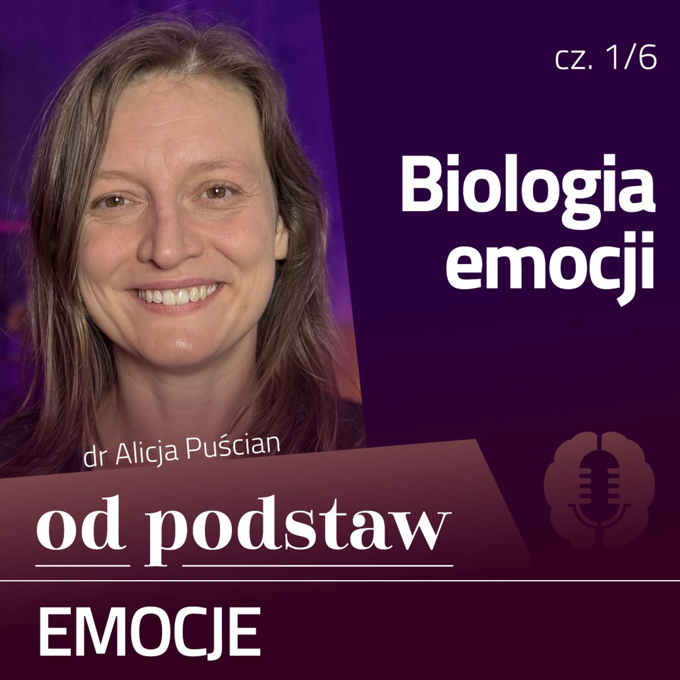 Czym są emocje? Biologia emocji | OD PODSTAW: Emocje | 1/6 | dr Alicja Puścian
