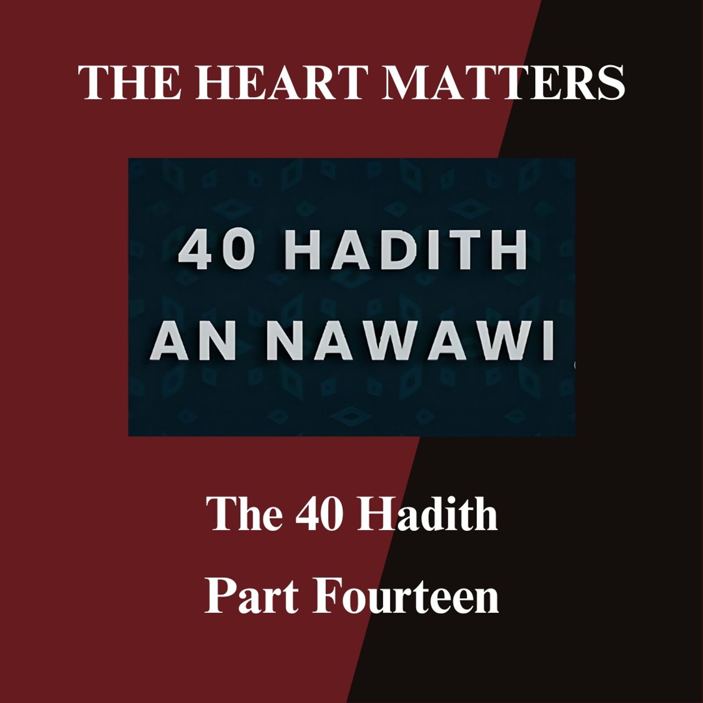 The Forty Hadith of Imam Nawawi Fourteen