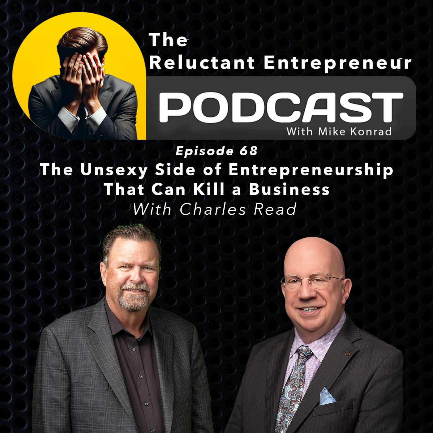 The Unsexy Side of Entrepreneurship That Can Kill a Business - With Charles Read - Episode 68