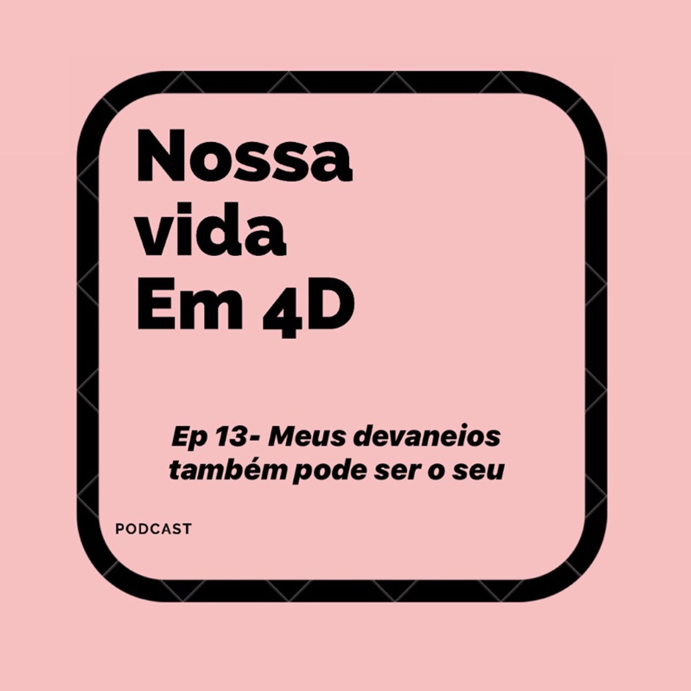 Nossa Vida em 4D