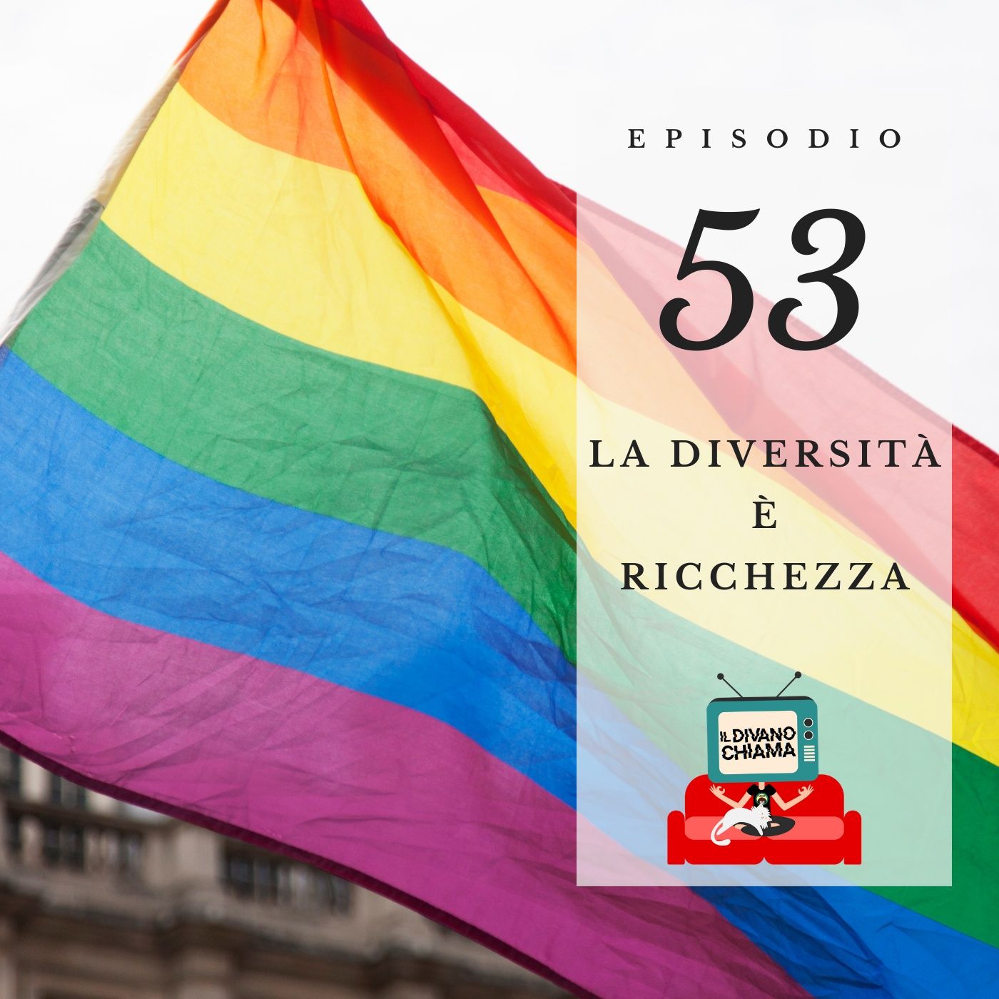 Puntata 53 - La diversità è ricchezza episode artwork