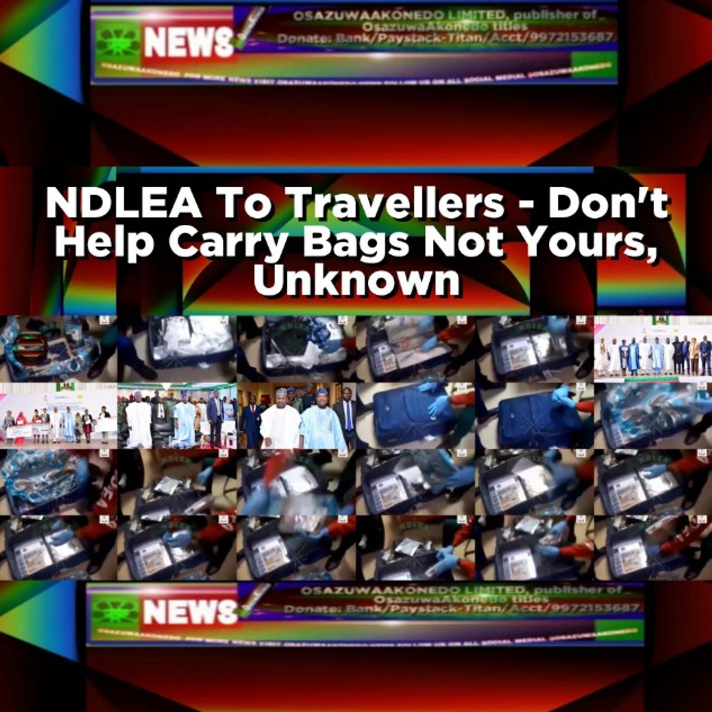 NDLEA To Travellers - Don't Help Carry Bags Not Yours, Unknown episode artwork