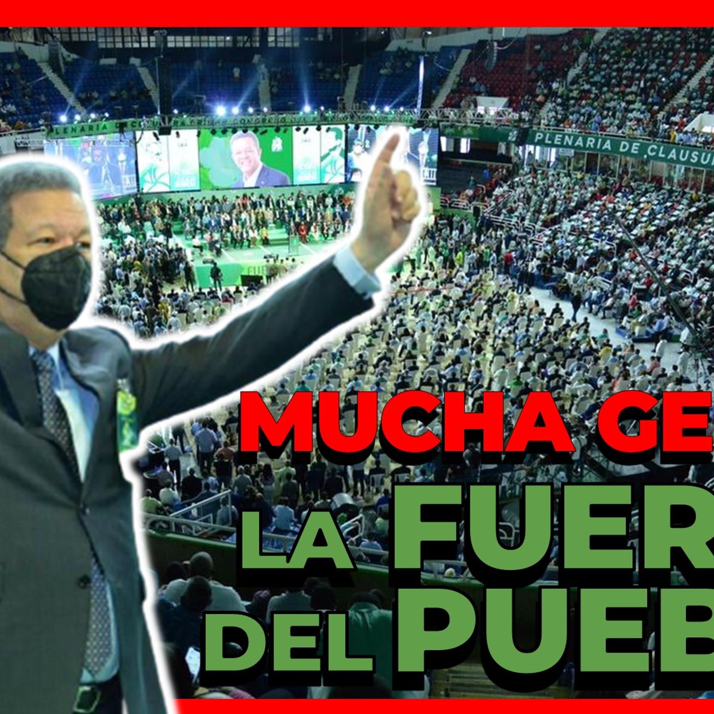 MUUUCHAAAAA GENTE EL LA ACTIVIDAD DE LEONEL FERNÁNDEZ - LA FUERZA DEL PUEBLO episode artwork