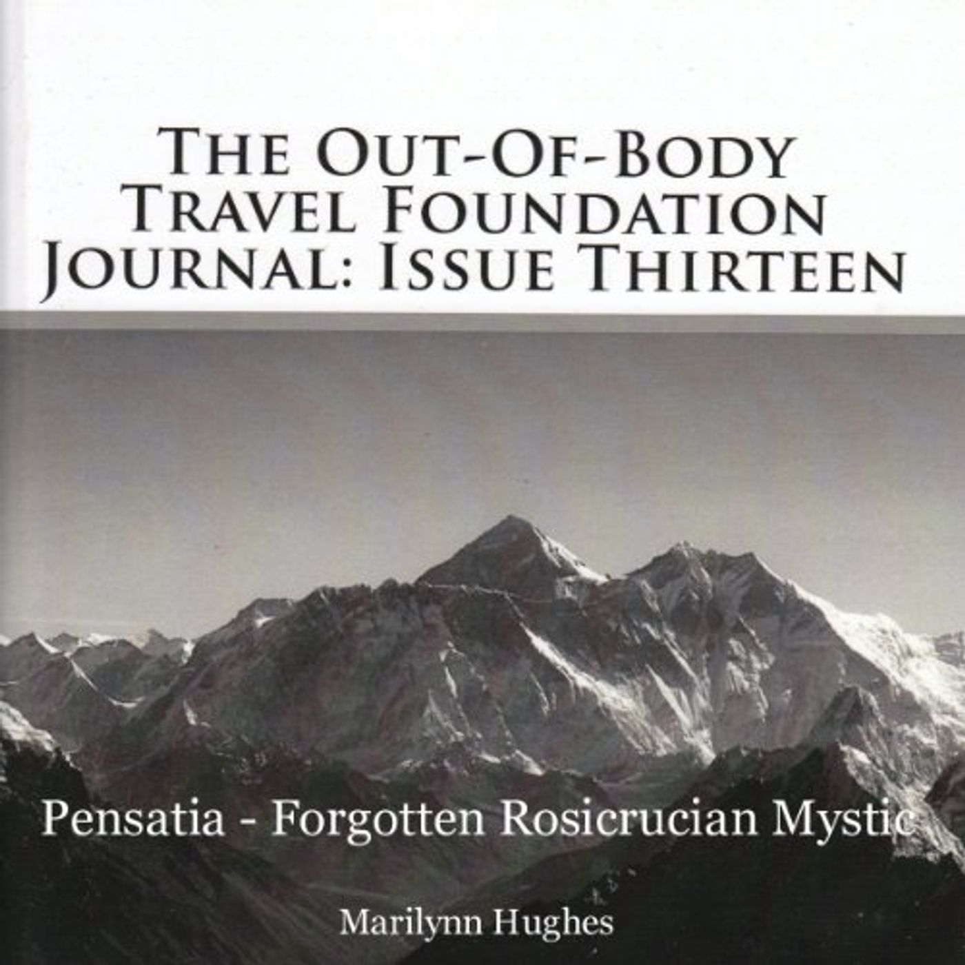 The Out-Of-Body Travel Foundation Journal, Issue 13 Audiobook by Marilynn Hughes episode artwork