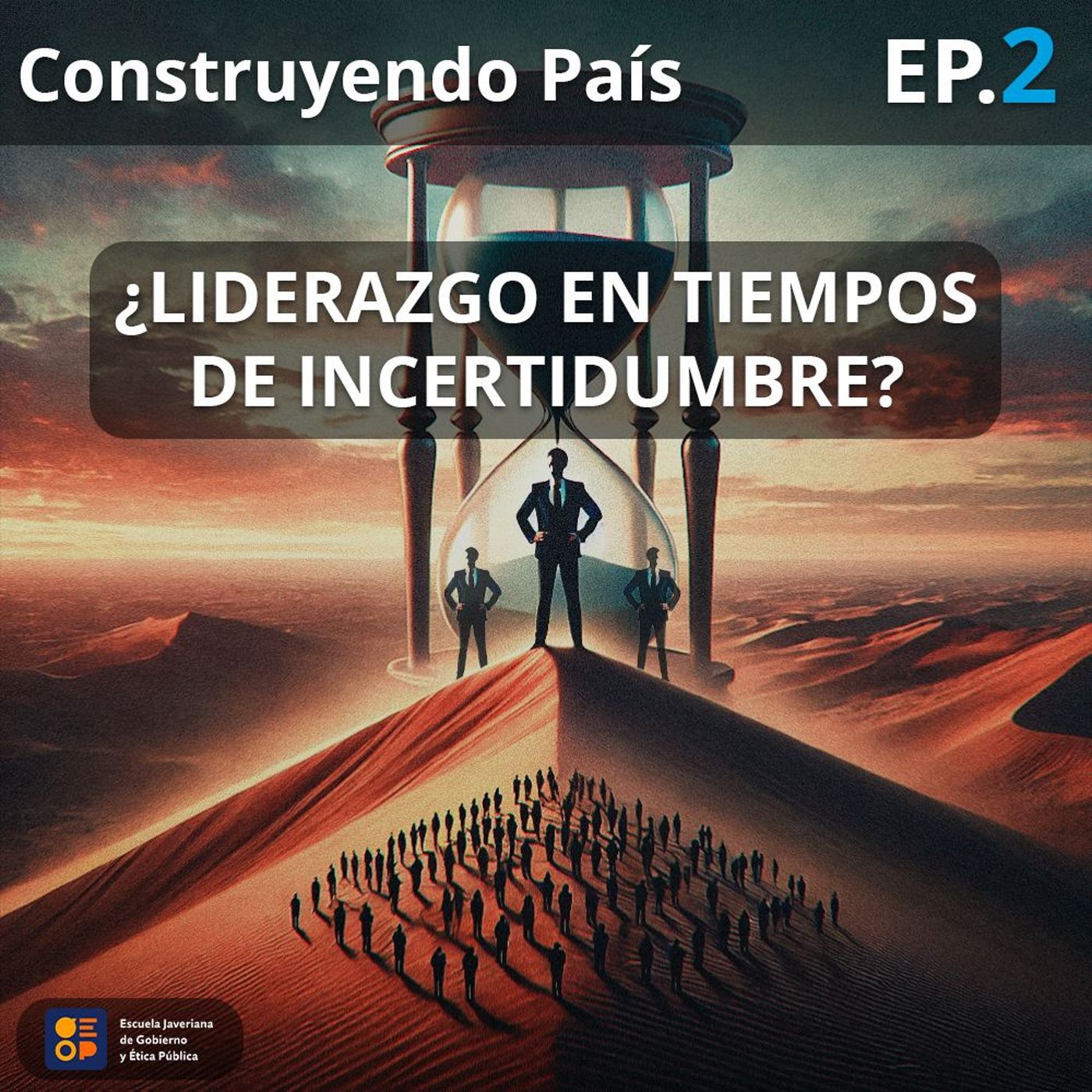 ¿Liderazgo en tiempos de incertidumbre? | Construyendo País Ep.2 episode artwork
