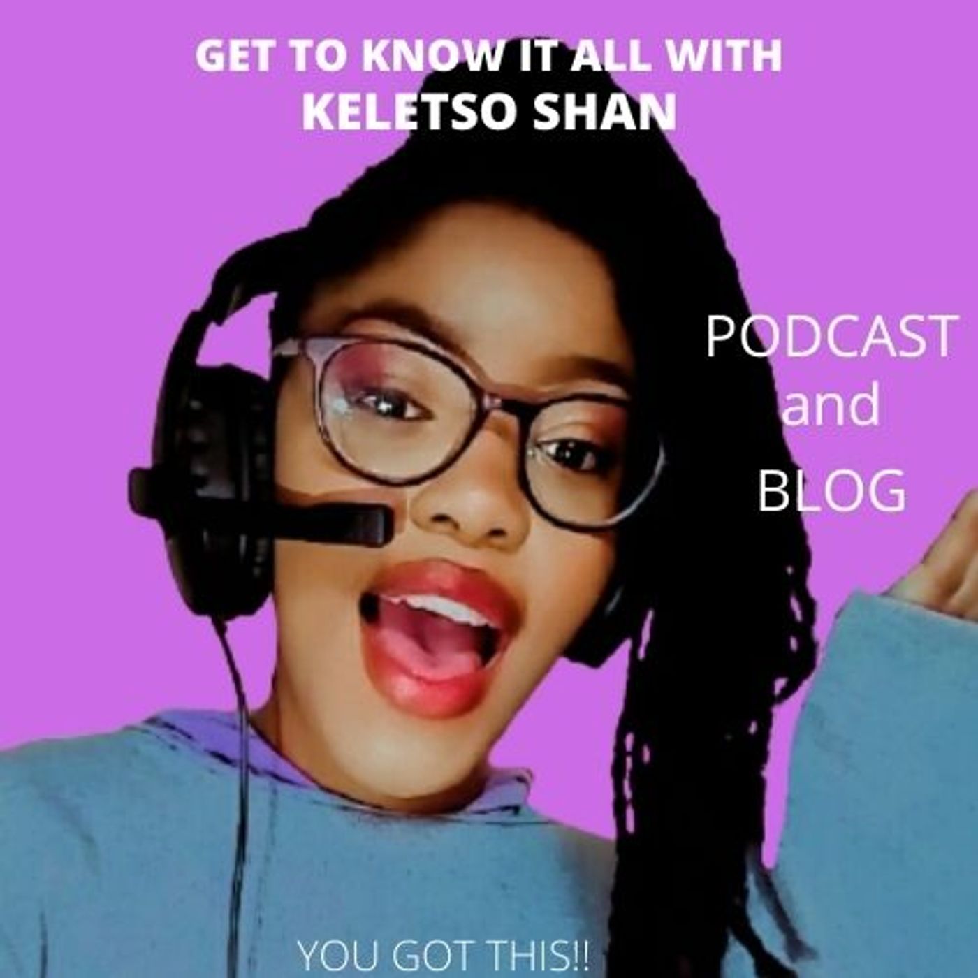 Get to know it all with keletso shan