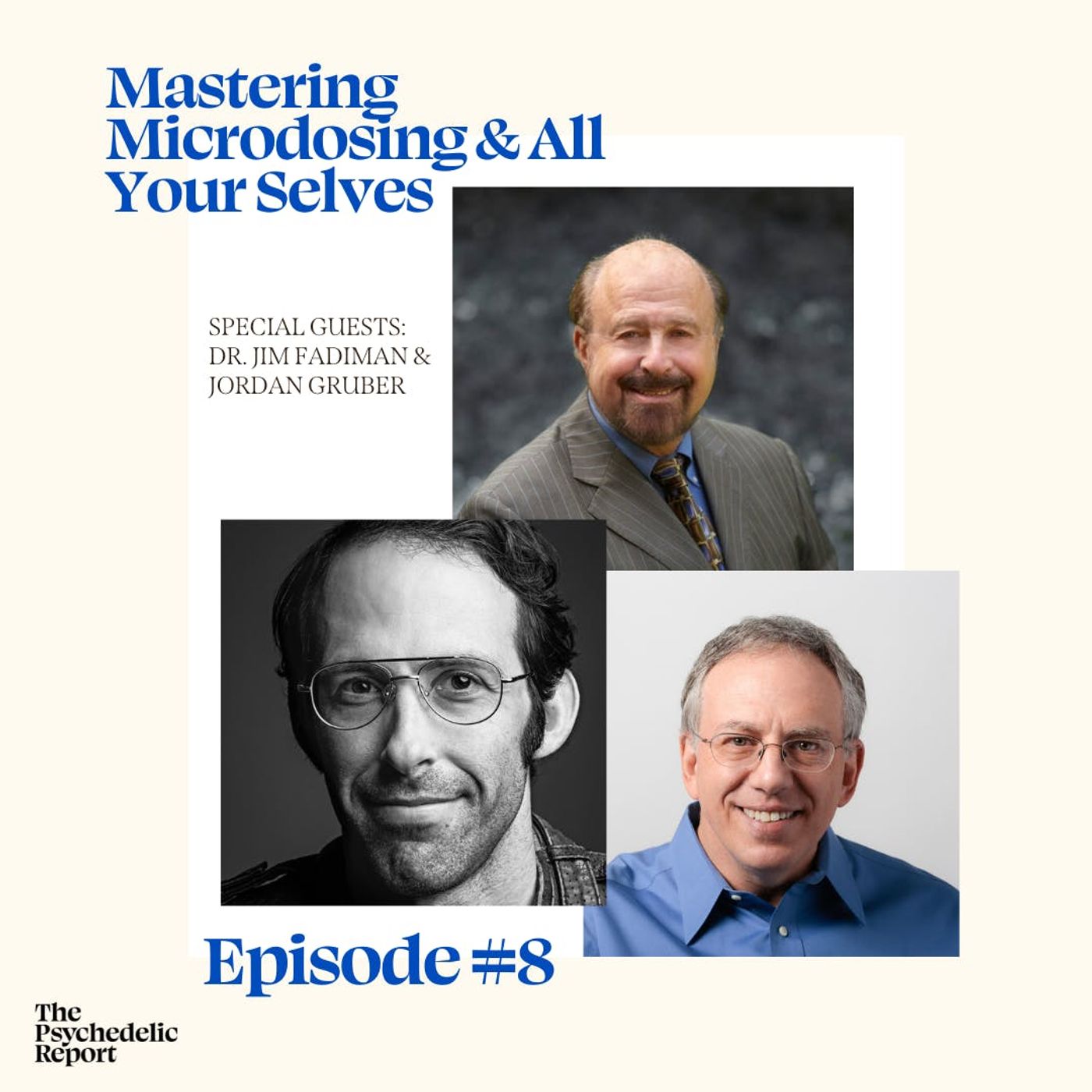 Mastering Microdosing & Yourselves with Dr. Jim Fadiman & Jordan Gruber