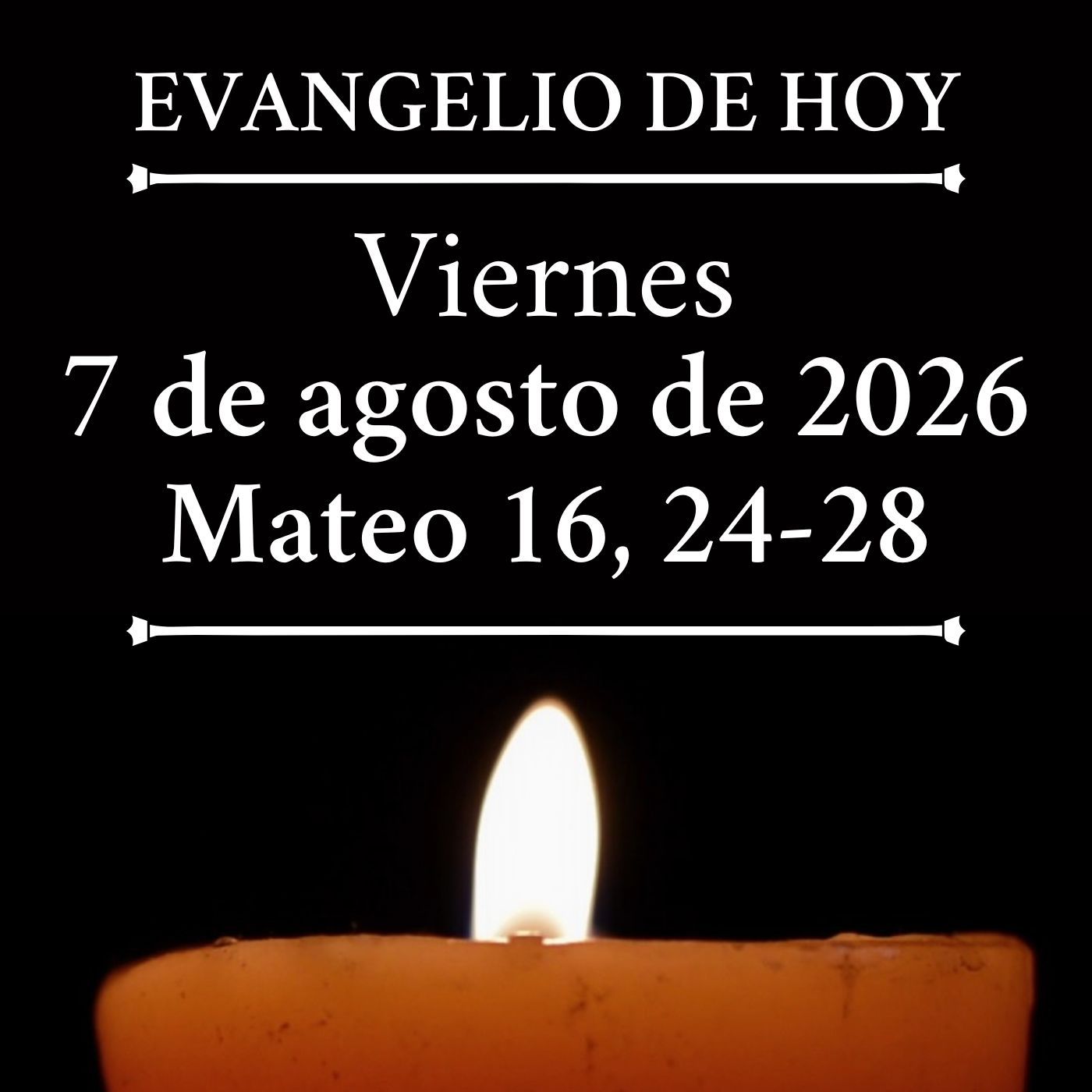 Evangelio del viernes 7 de agosto de 2026 - "El Hijo del hombre vendrá, con la gloria de su Padre" episode artwork
