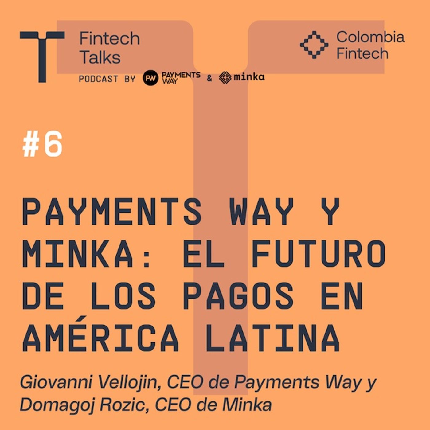 Payments Way y Minka: El futuro de los pagos en América Latina
