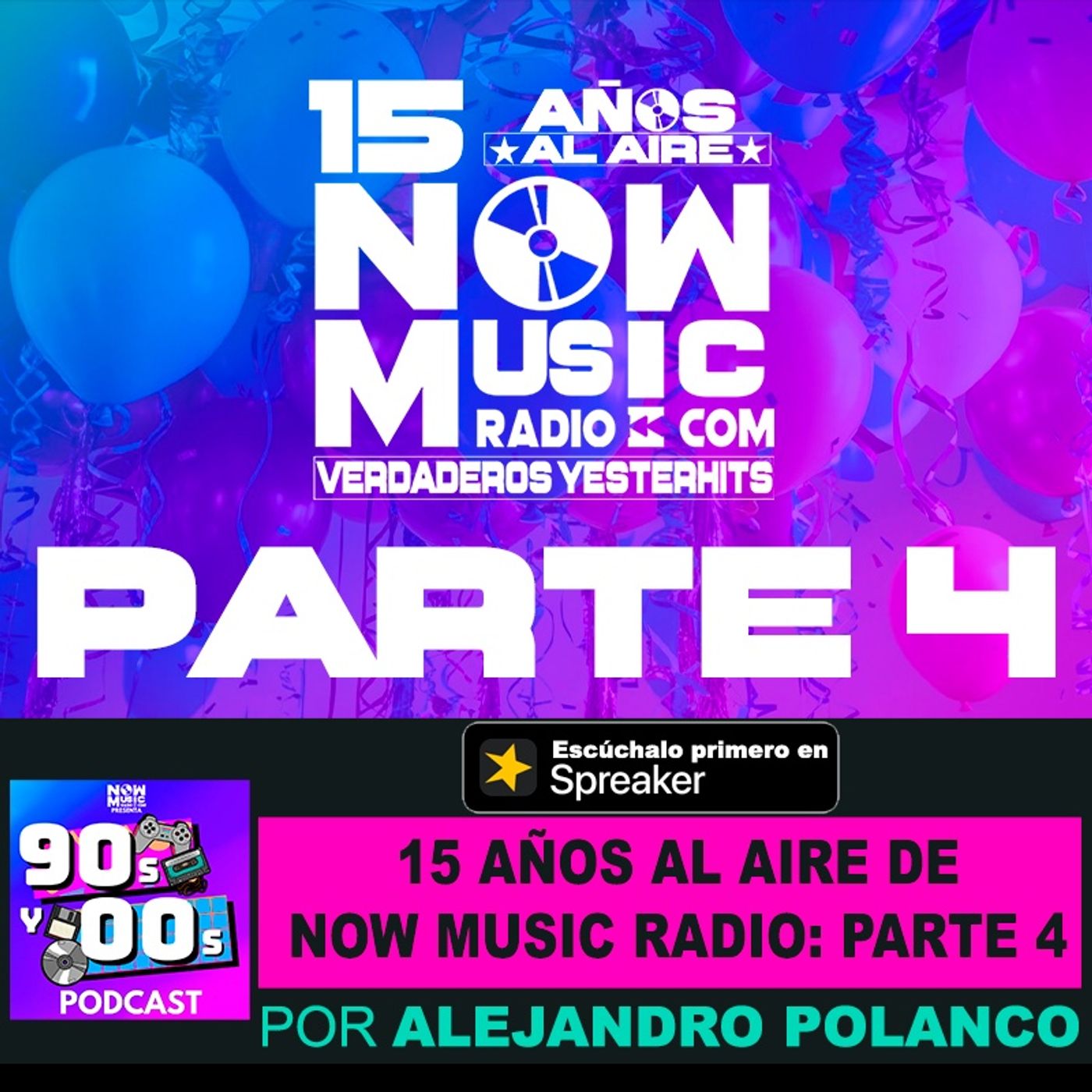 15 de Años: Lo mejor de Now Music Radio Parte 4 episode artwork