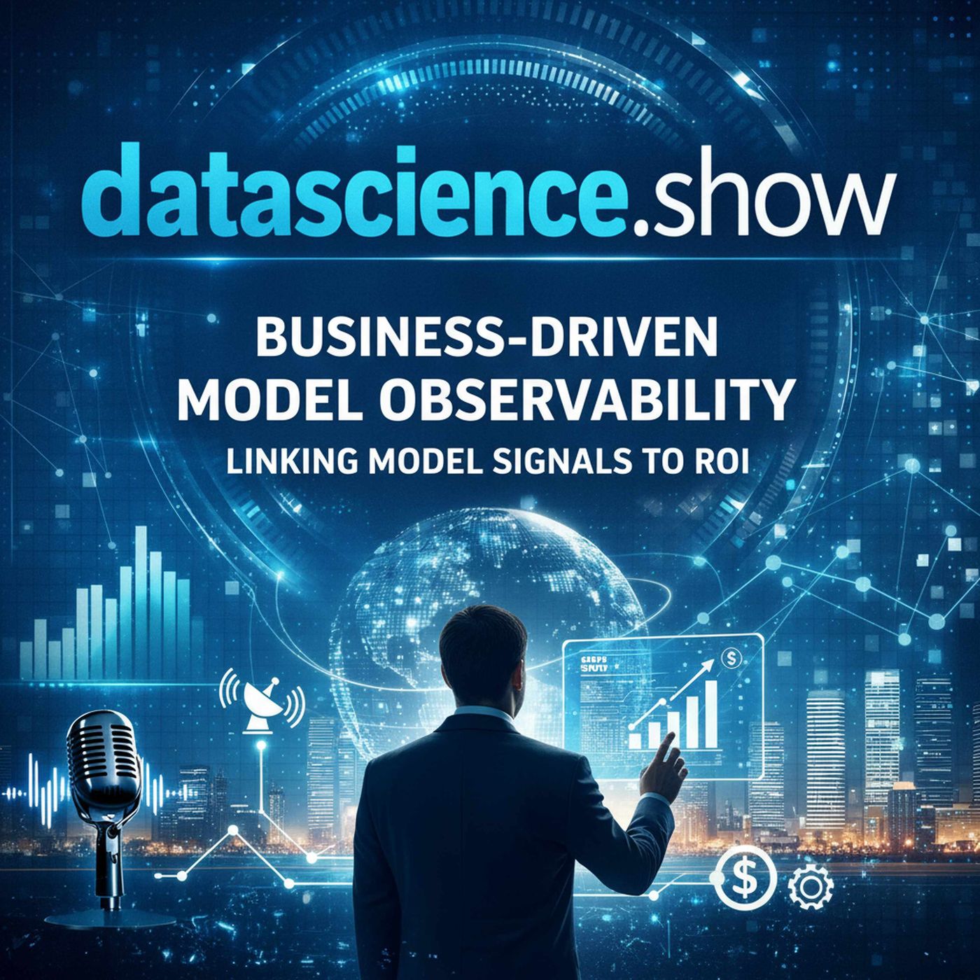 Business-Driven Model Observability: Linking Model Signals to ROI episode artwork