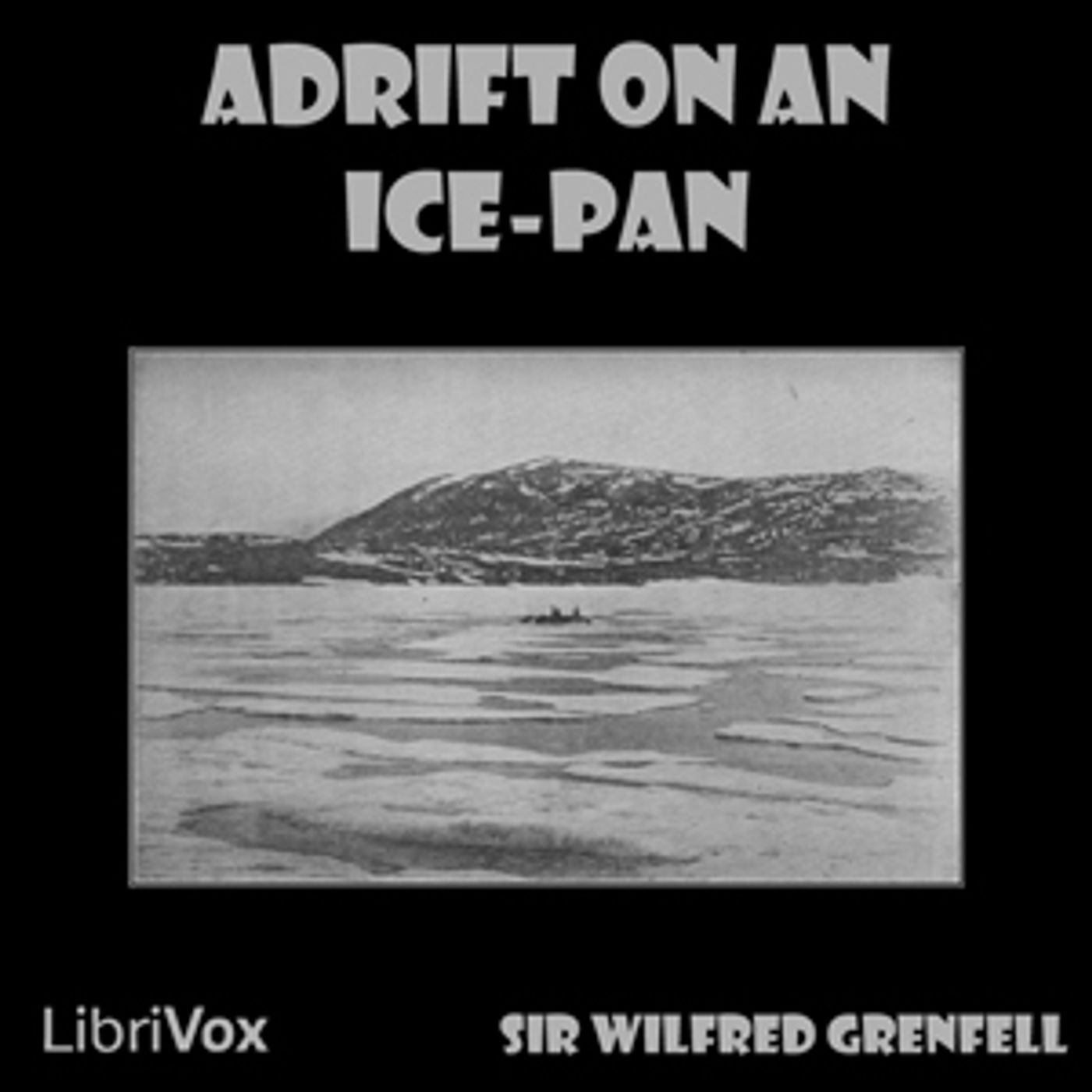 Adrift on an Ice-Pan by  Sir Wilfred Grenfell cover art