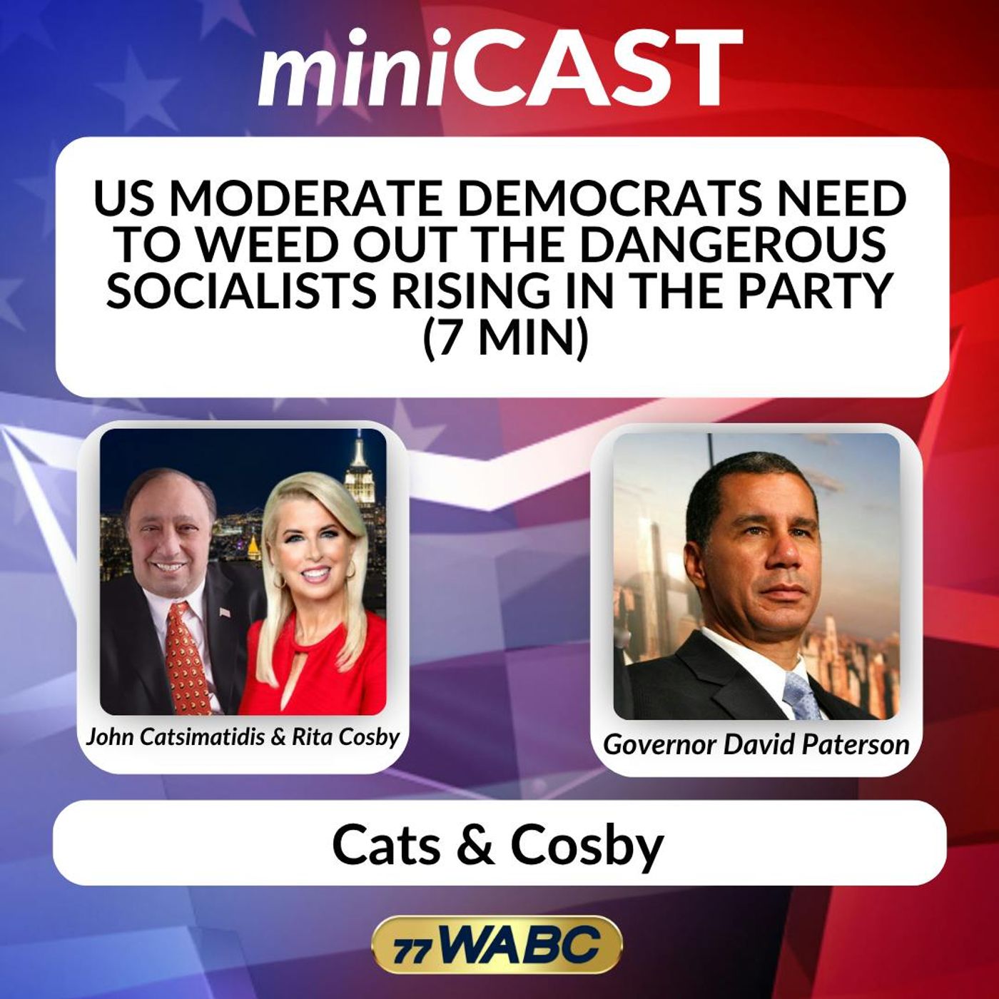 David Paterson: Us Moderate Democrats Need to weed Out the Dangerous Socialists Rising in the Party (7 min)