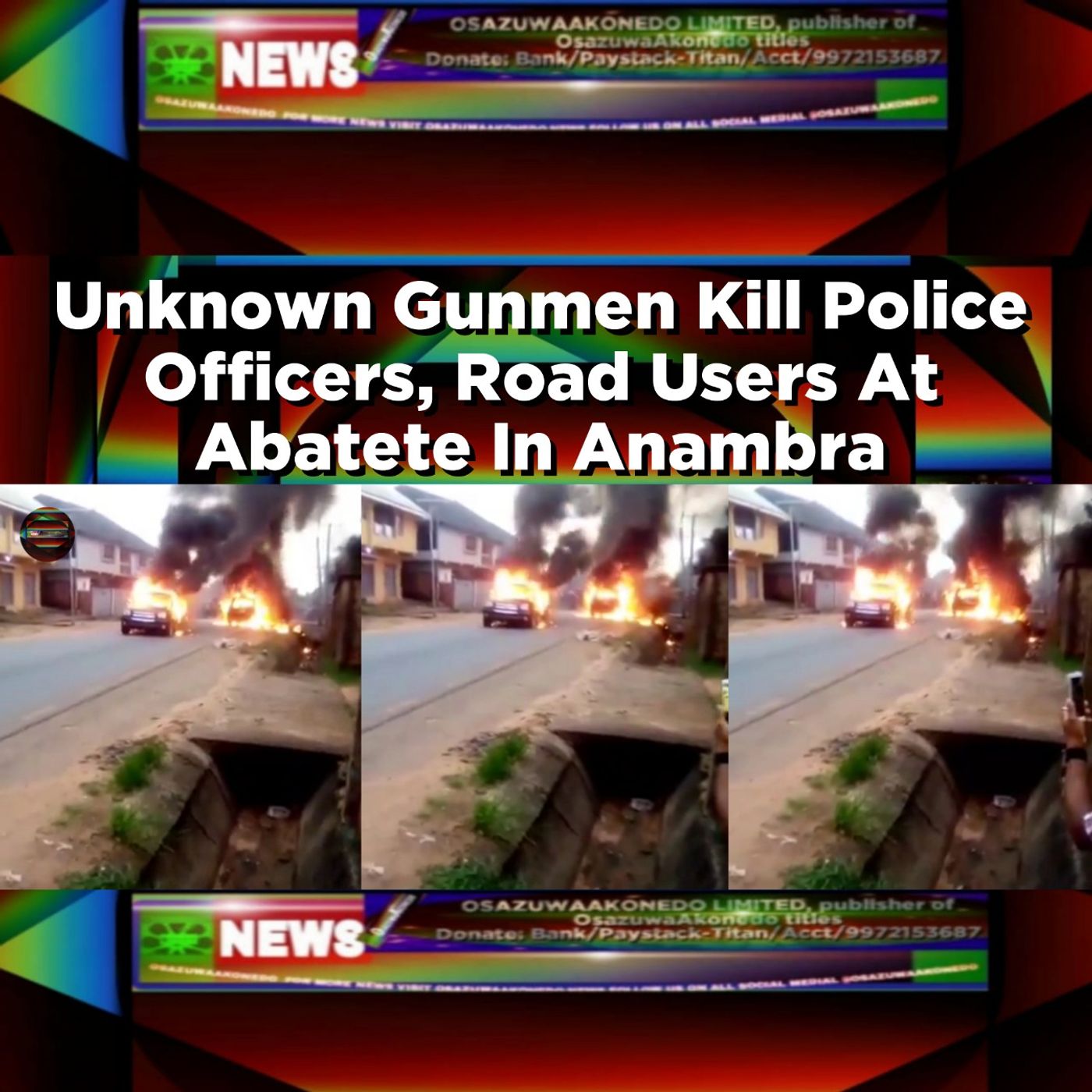 Unknown Gunmen Kill Police Officers, Road Users At Abatete In Anambra ~ OsazuwaAkonedo episode artwork