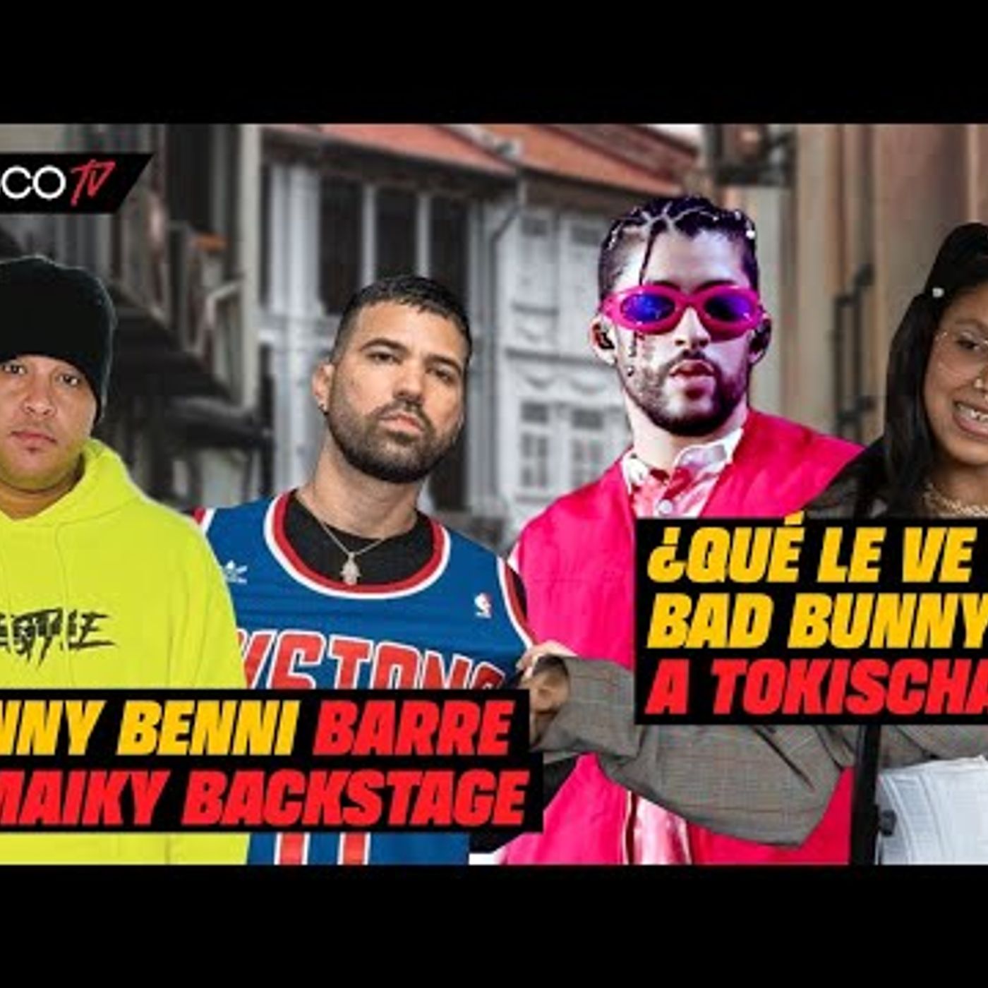 295. Benny Benni barre el piso con Maiky Backstage… ¿Que le ve Bad Bunny a Tokischa