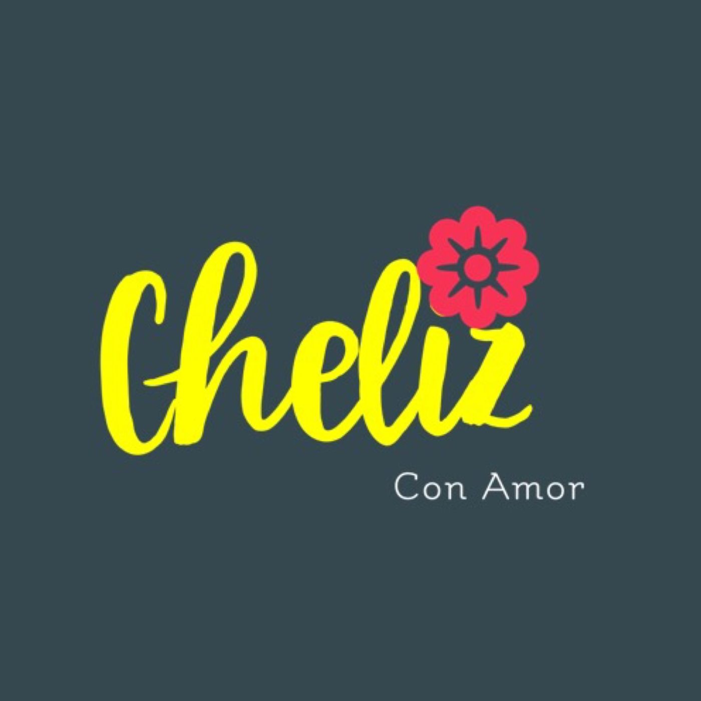 Cheliz Con Amor's show podcast artwork
