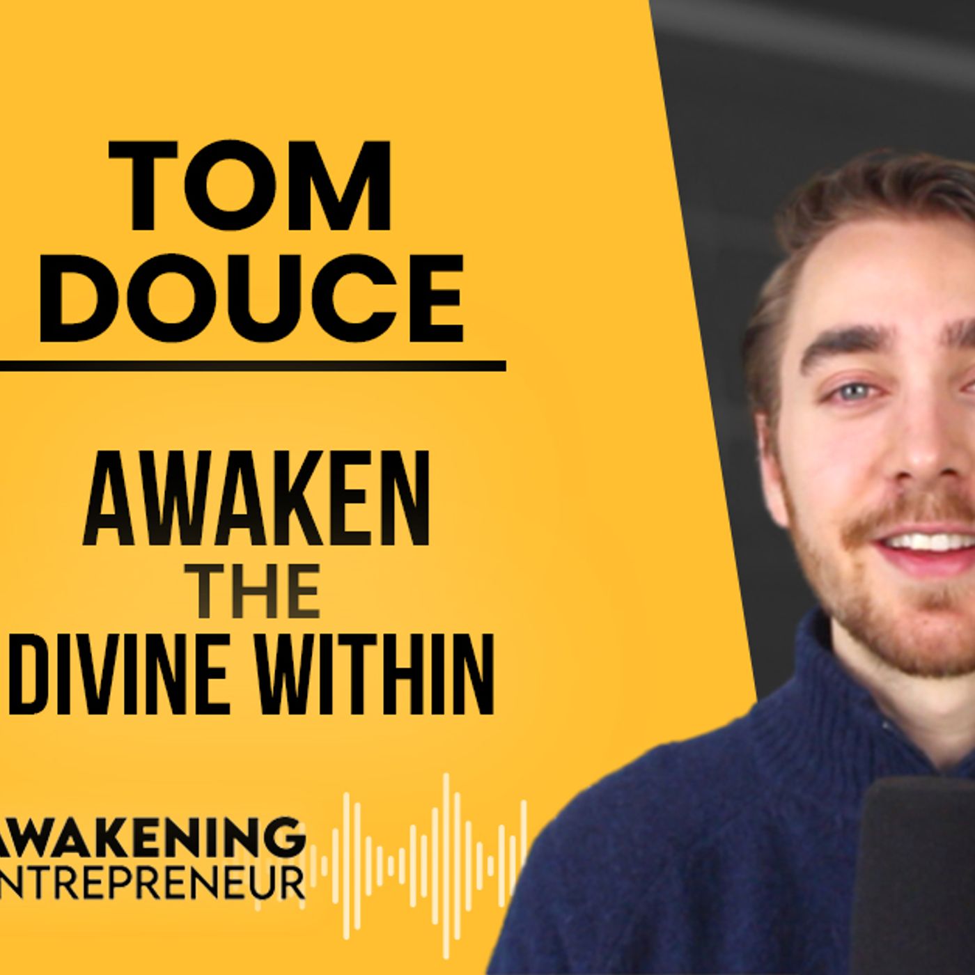 Tom Douce - Awaken The Divine Within - GNG #52 episode artwork