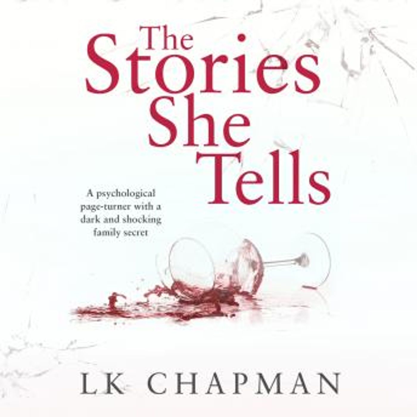 The Stories She Tells: A psychological page-turner with a shocking and heartbreaking family secret by L.K. Chapman episode artwork