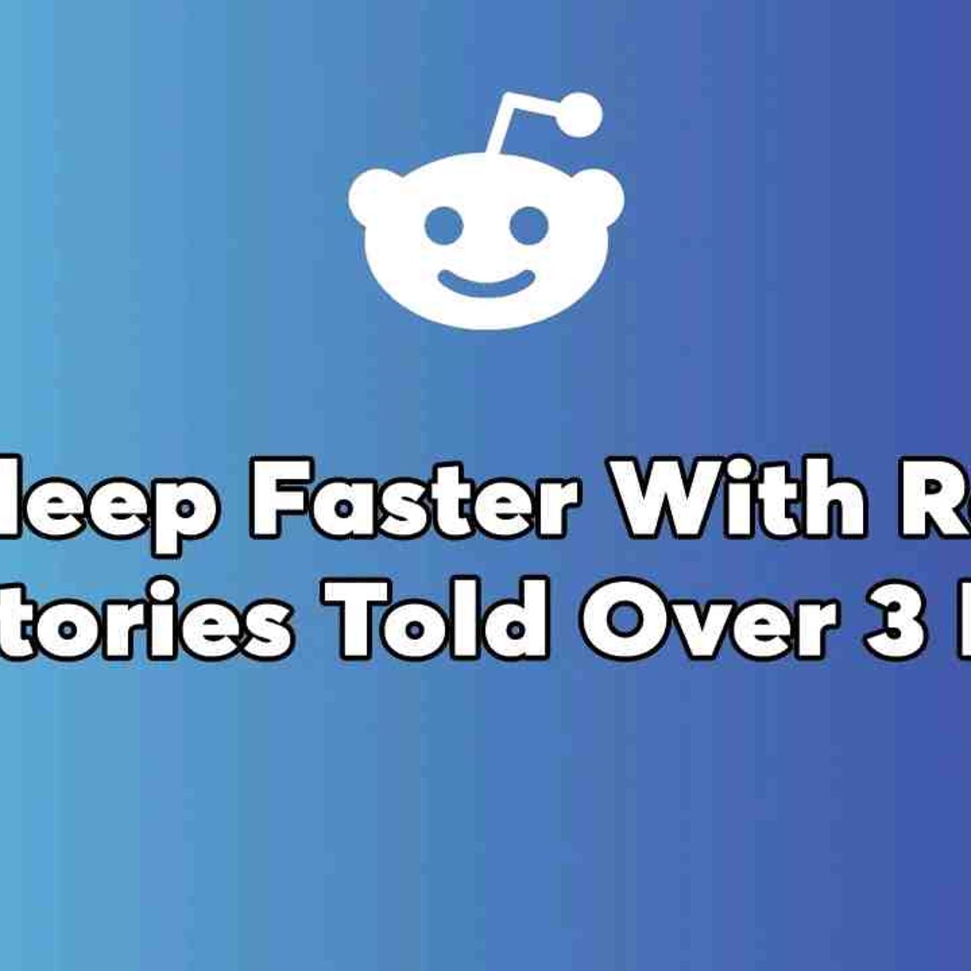 3 Hours Of Reddit Stories - AITA For Crying When My Boyfriend Let His Friend_s Wife Change My Dish episode artwork