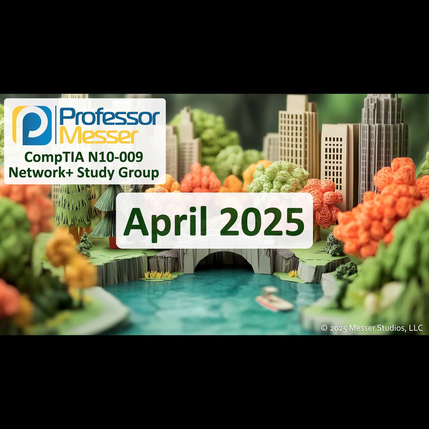 Professor Messer's N10-009 Network+ Study Group After Show - April 2025
