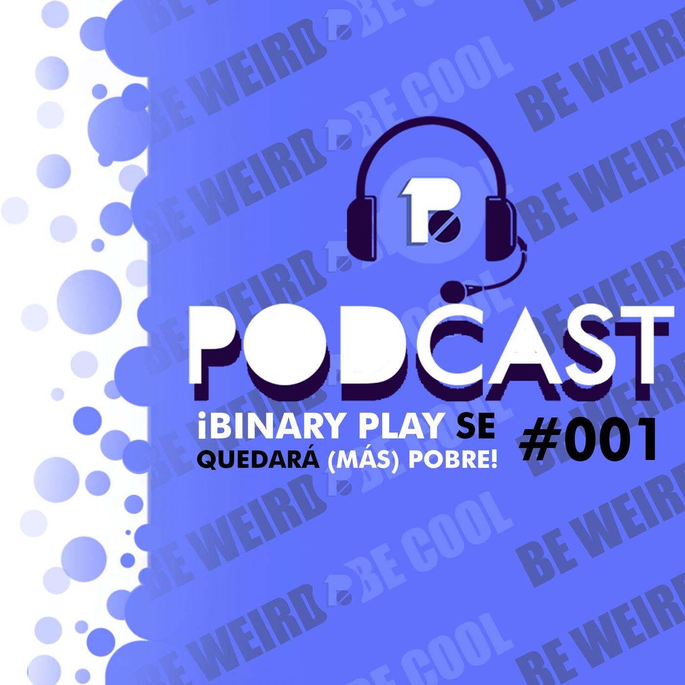 Binary Podcast #001 | ¡Binary Play se quedará (más) pobre! Binary Podcast #001 | ¡Binary Play se quedará (más) pobre!
