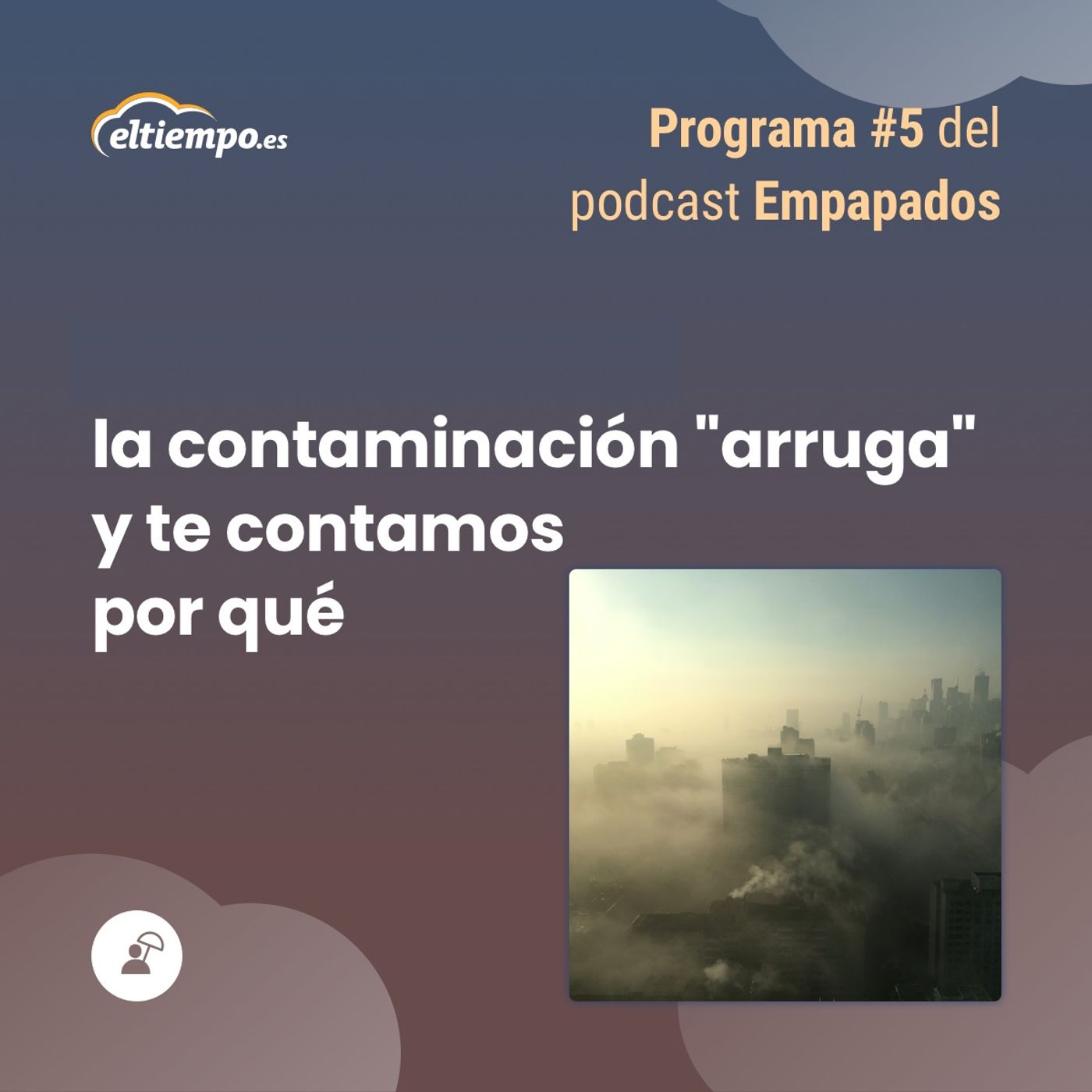 Empapados. El podcast de Eltiempo.es