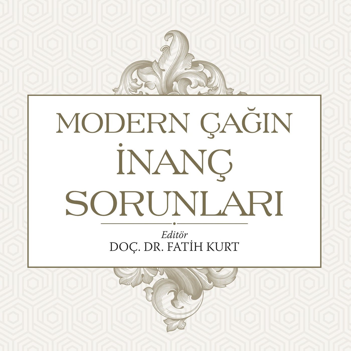 Modern Çağın İnanç Sorunları