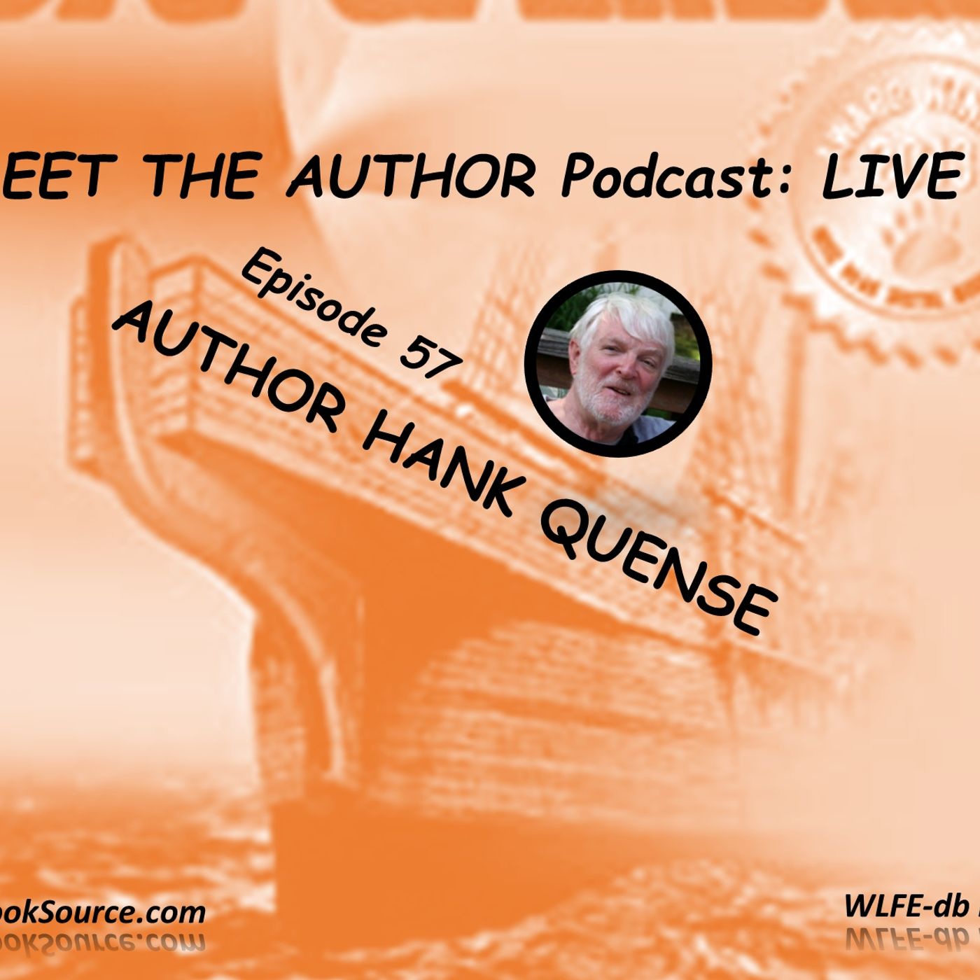 MEET THE AUTHOR Podcast_ LIVE - Episode 57 - HANK QUENSE