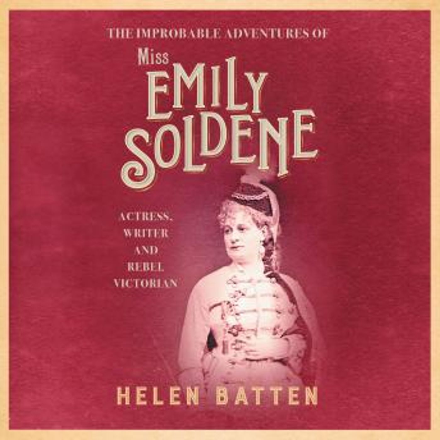 The Improbable Adventures of Miss Emily Soldene: Actress, Writer, and Rebel Victorian by Helen Batten episode artwork
