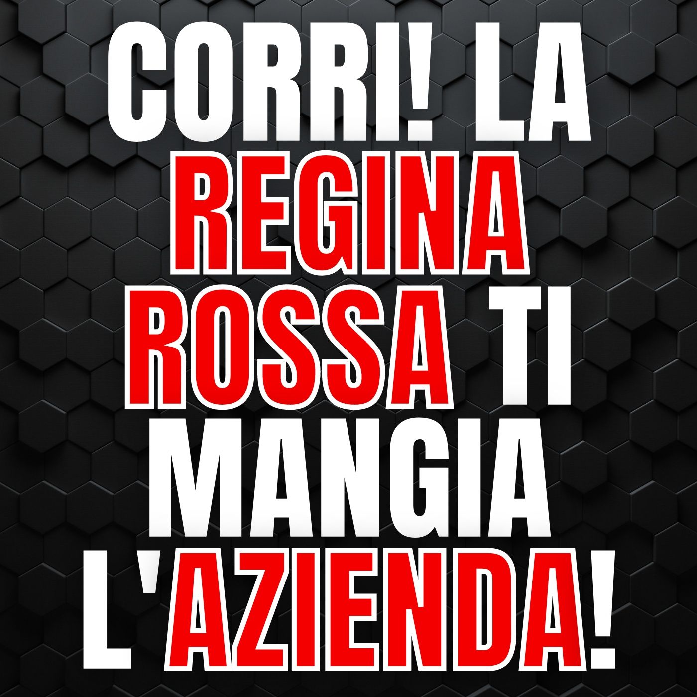 207 - Corri! O la Regina Rossa ti MANGIA l'Azienda! episode artwork